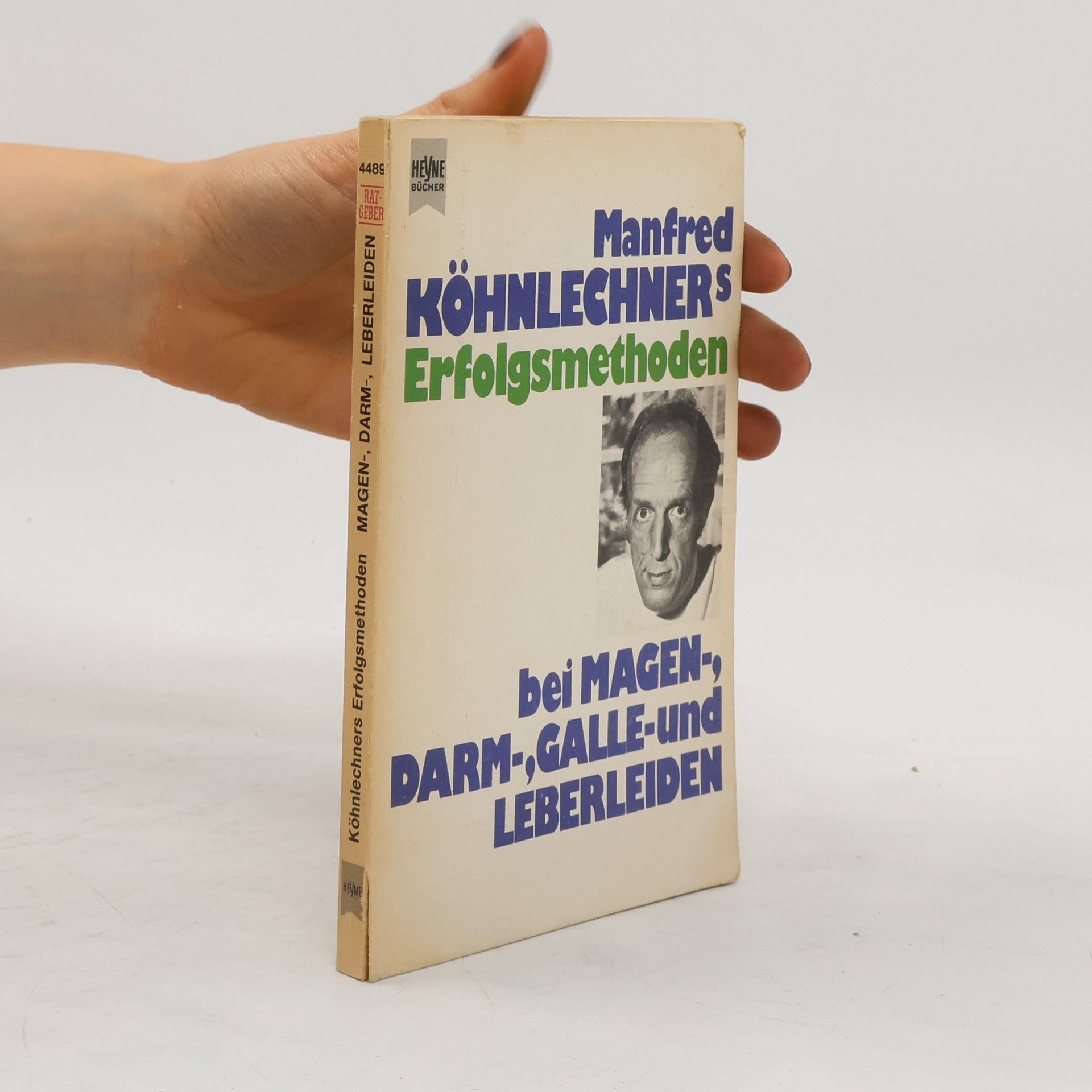 Manfred Köhnlechner Manfred Köhnlechners Erfolgsmethoden bei Magen-, Darm-, Galle- und Leberleiden