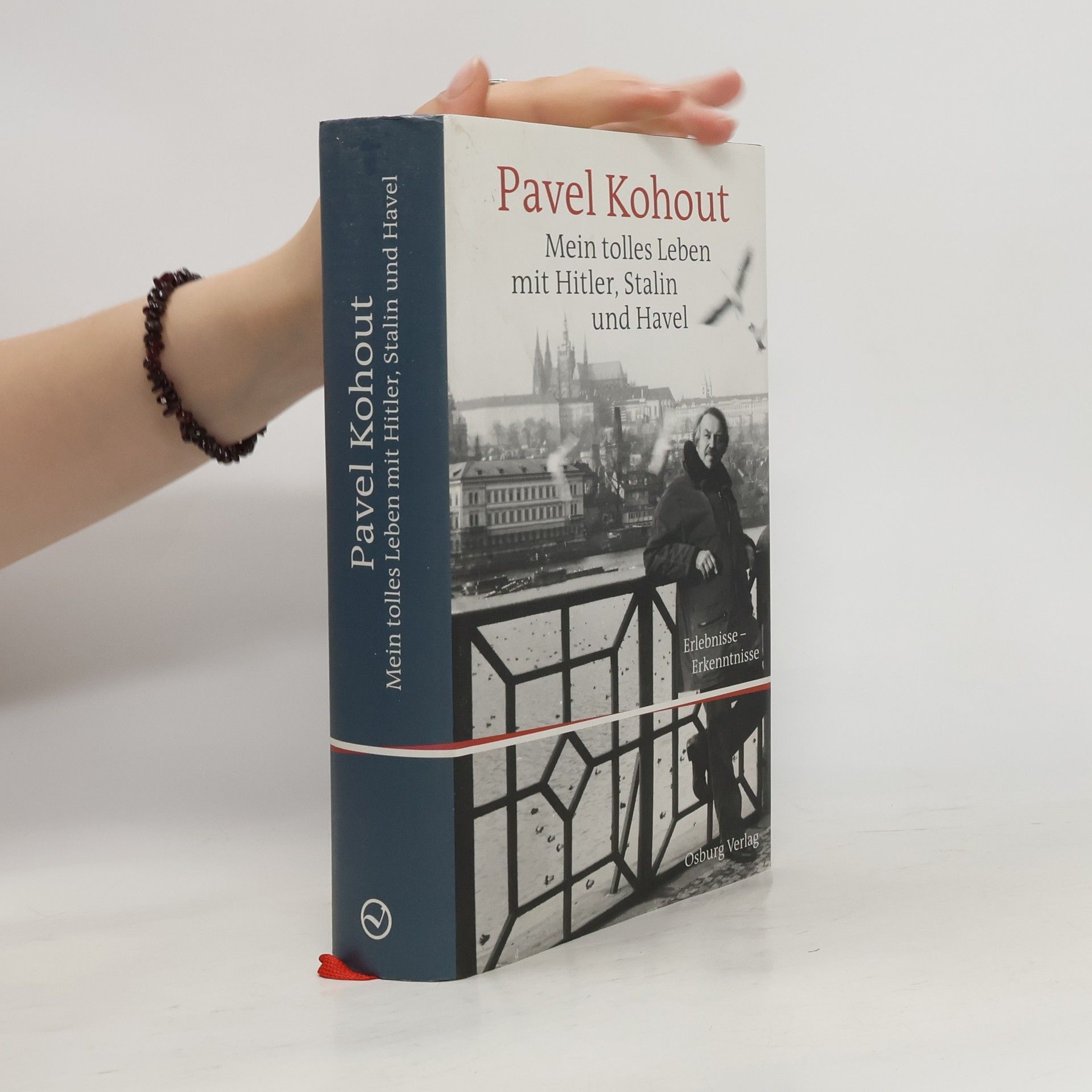Pavel Kohout Mein tolles Leben mit Hitler, Stalin und Havel