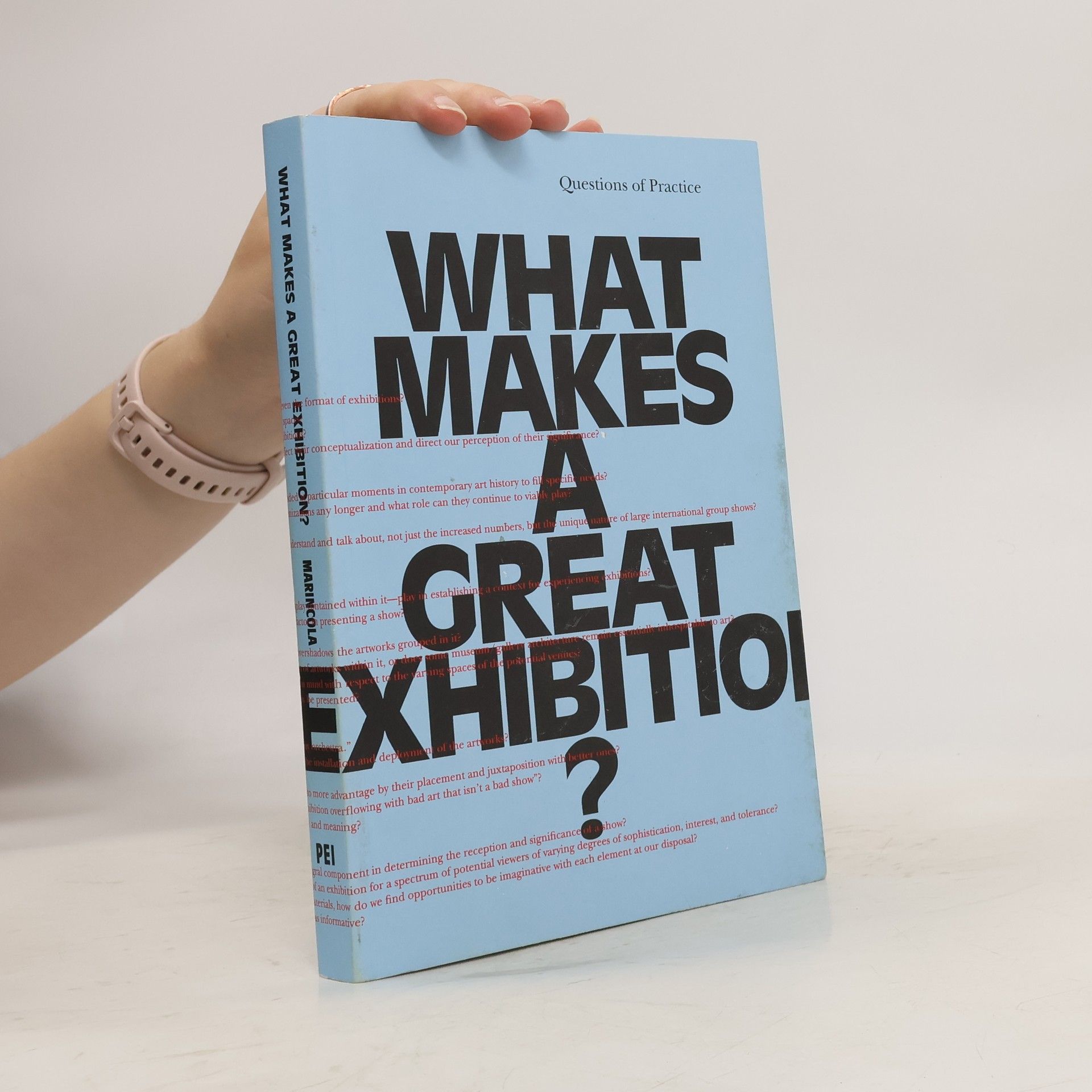 Paula Marincola What Makes a Great Exhibition?