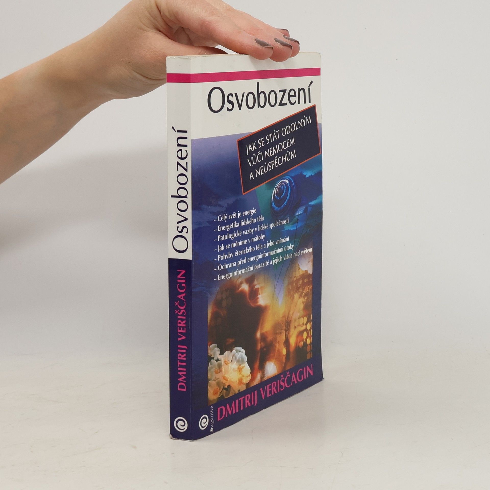 Osvobození. Jak se stát odolným vůči nemocem a neúspěchům