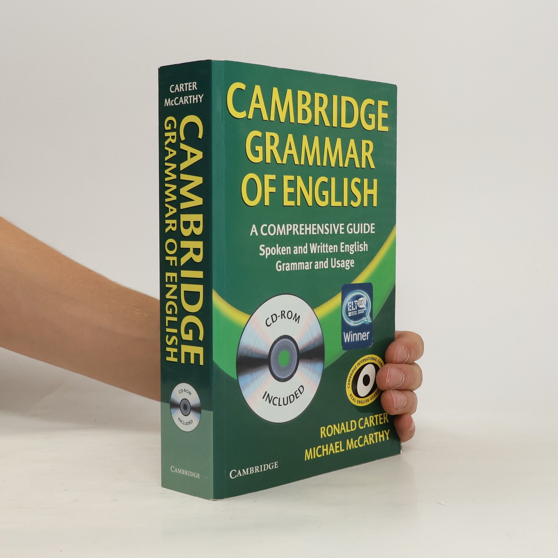 Ronald Carter Cambridge grammar of English : a comprehensive guide : spoken and written English grammar and usage