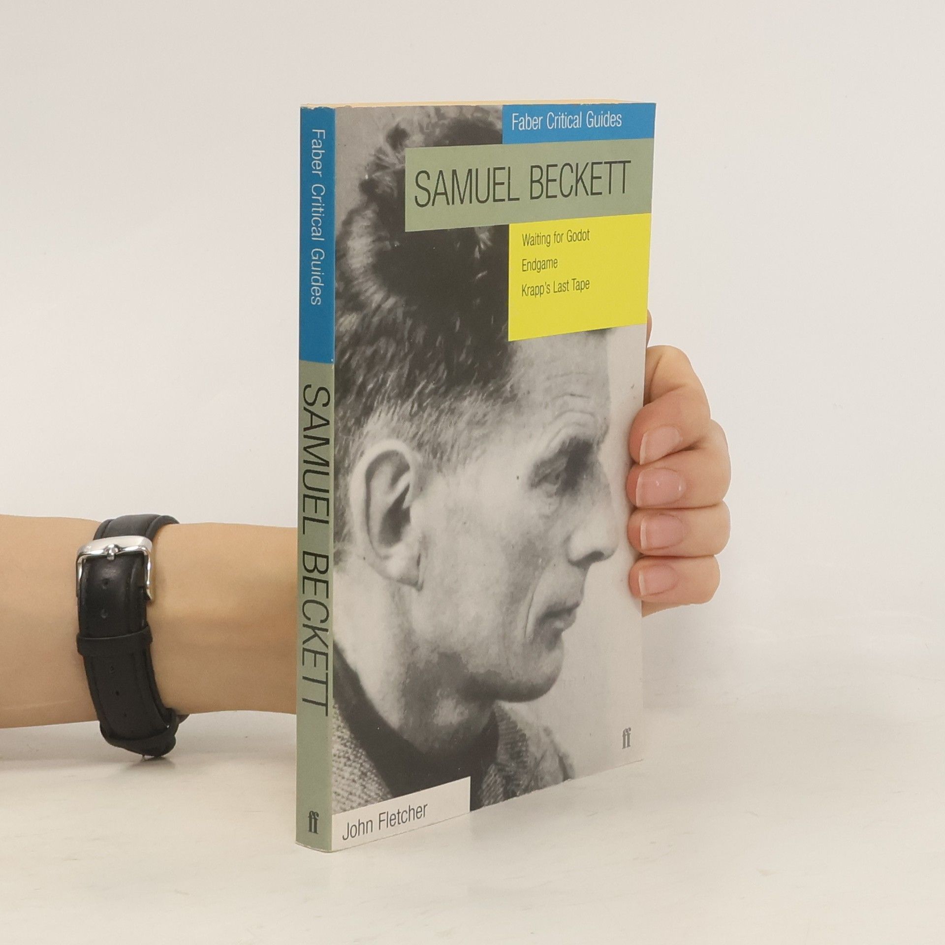 John Fletcher Samuel Beckett: Waiting for Godot, Endgame, Krapp's last Tape