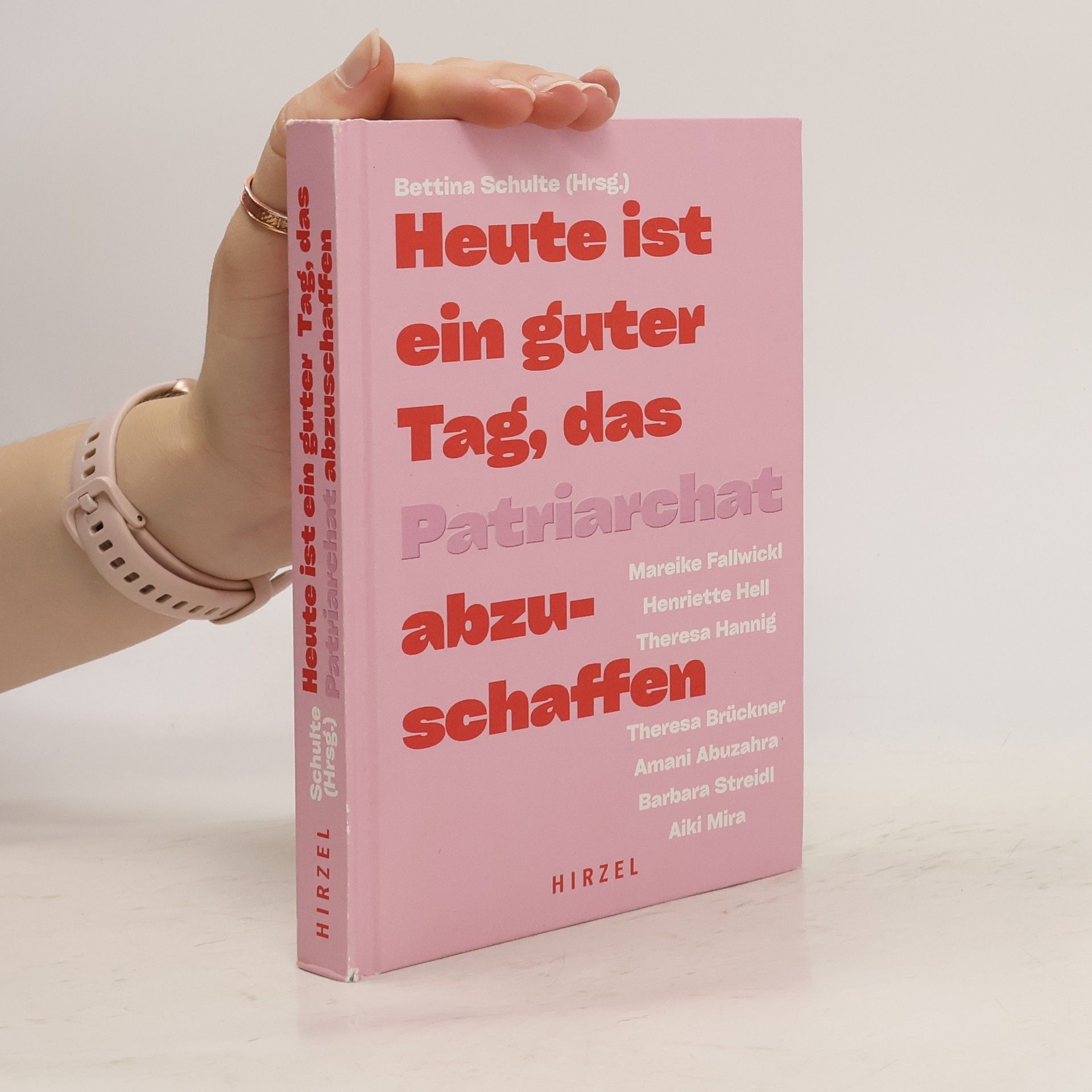 Henriette Hell Heute ist ein guter Tag, das Patriarchat abzuschaffen