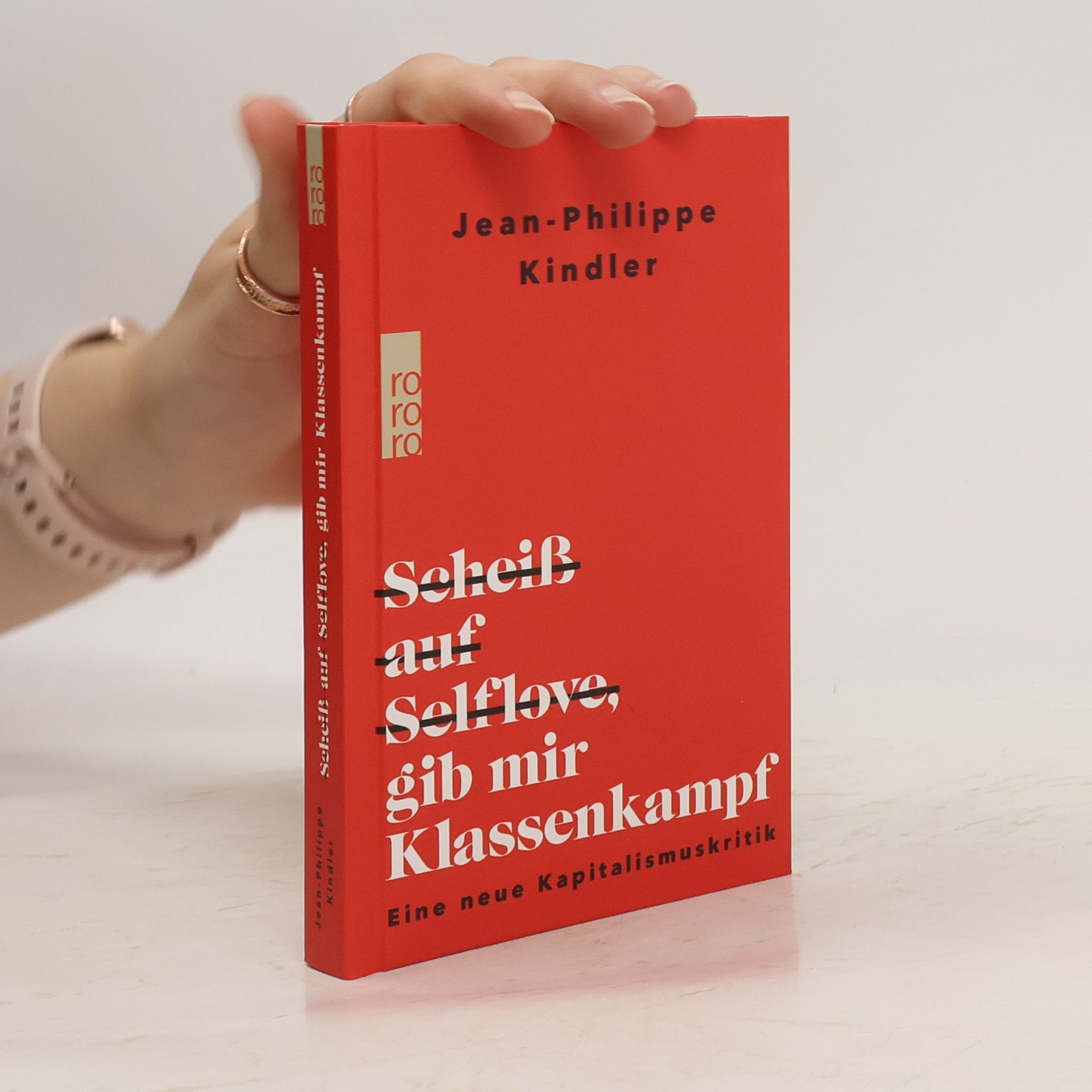 Jean Philippe Kindler Scheiß auf Selflove, gib mir Klassenkampf