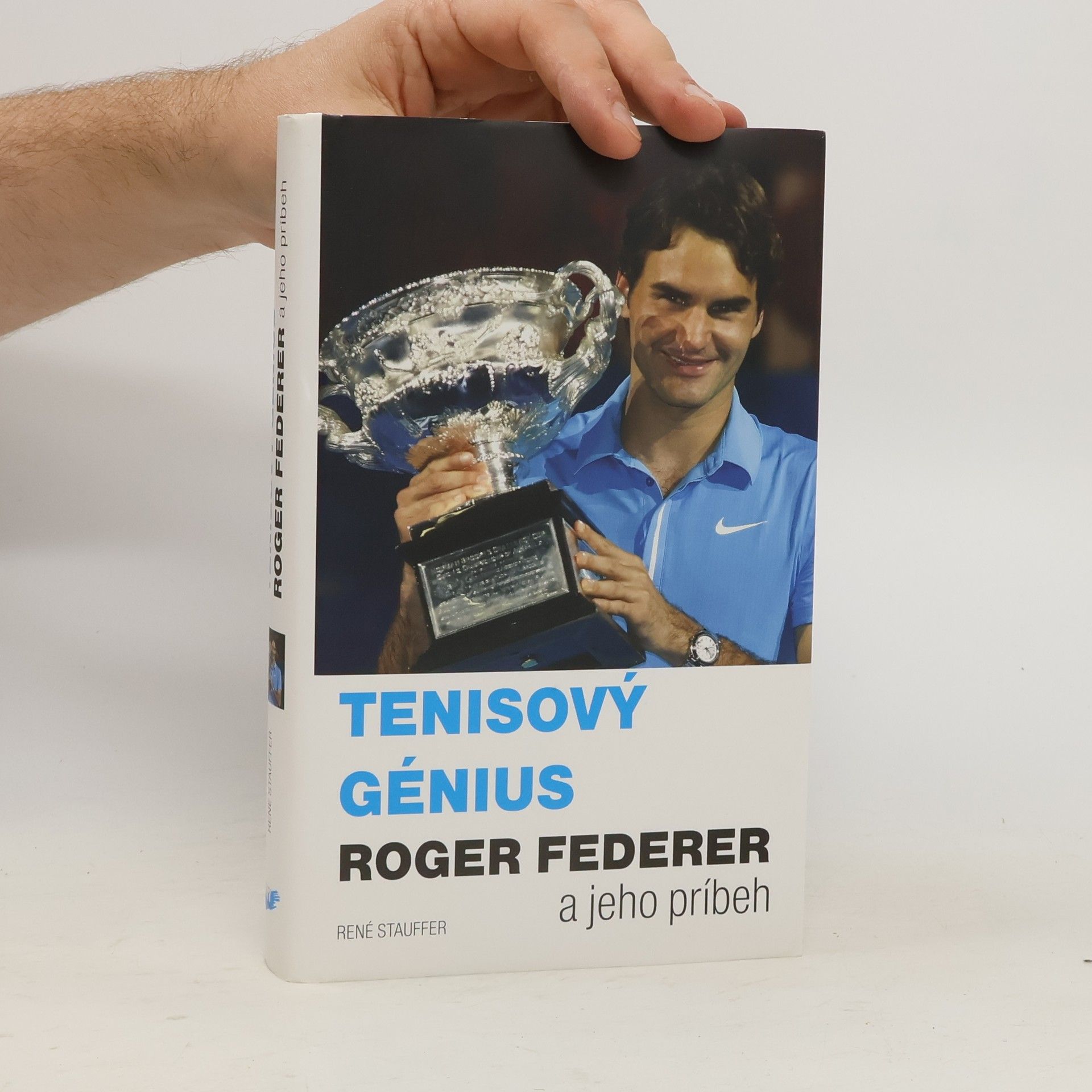 René Stauffer Tenisový génius Roger Federer : a jeho príbeh