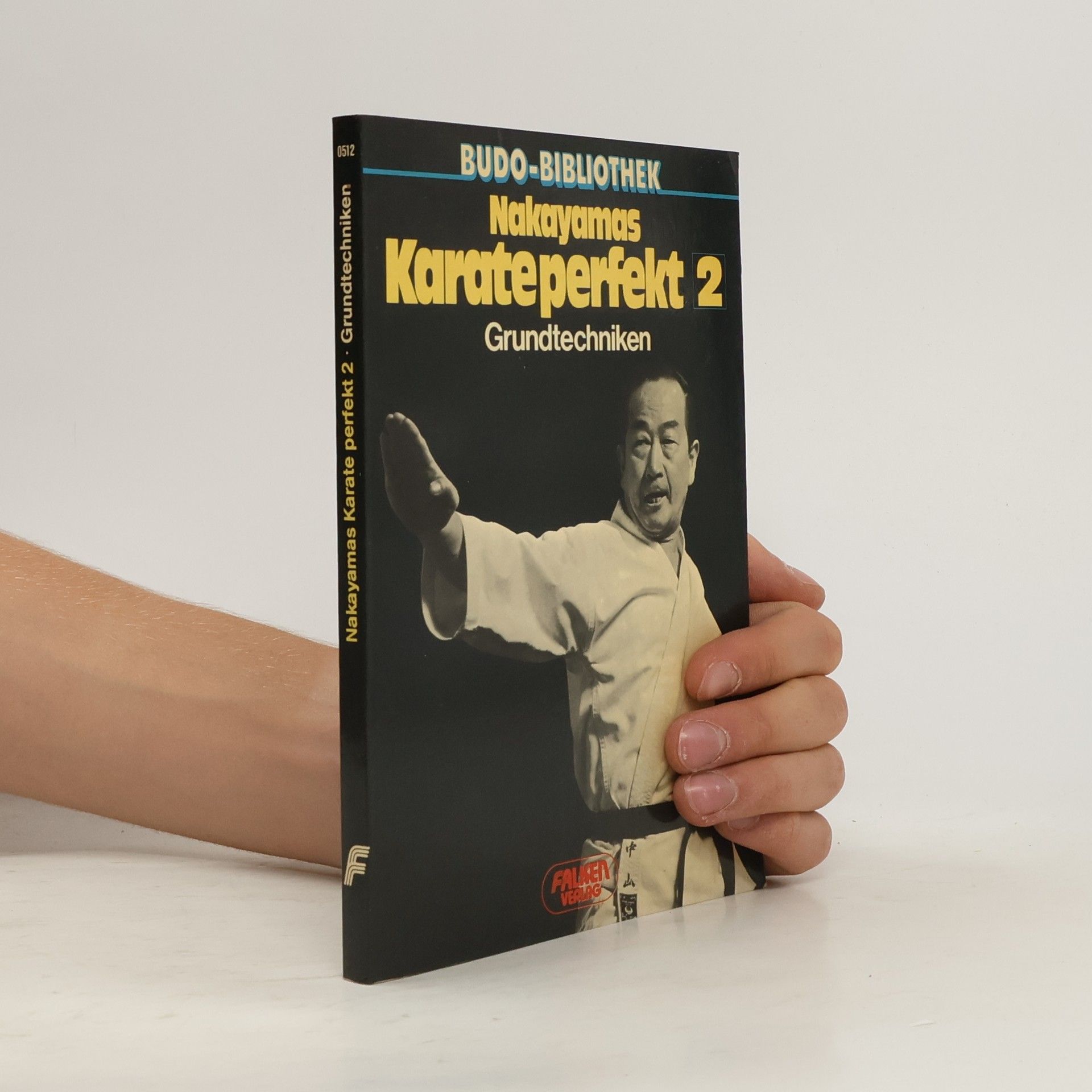 Nakayama Masatoshi Nakayamas Karate perfekt II. Grundtechniken.