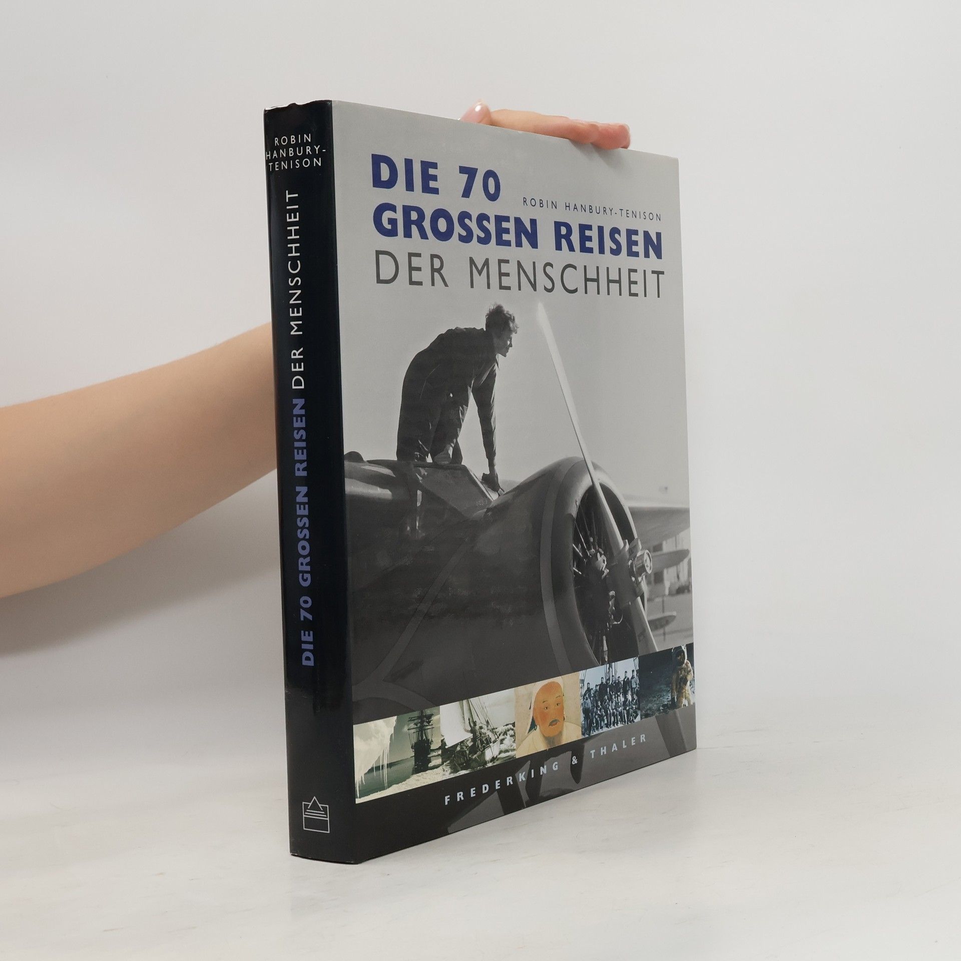 Robin Hanbury Tenison Die 70 grossen Reisen der Menschheit