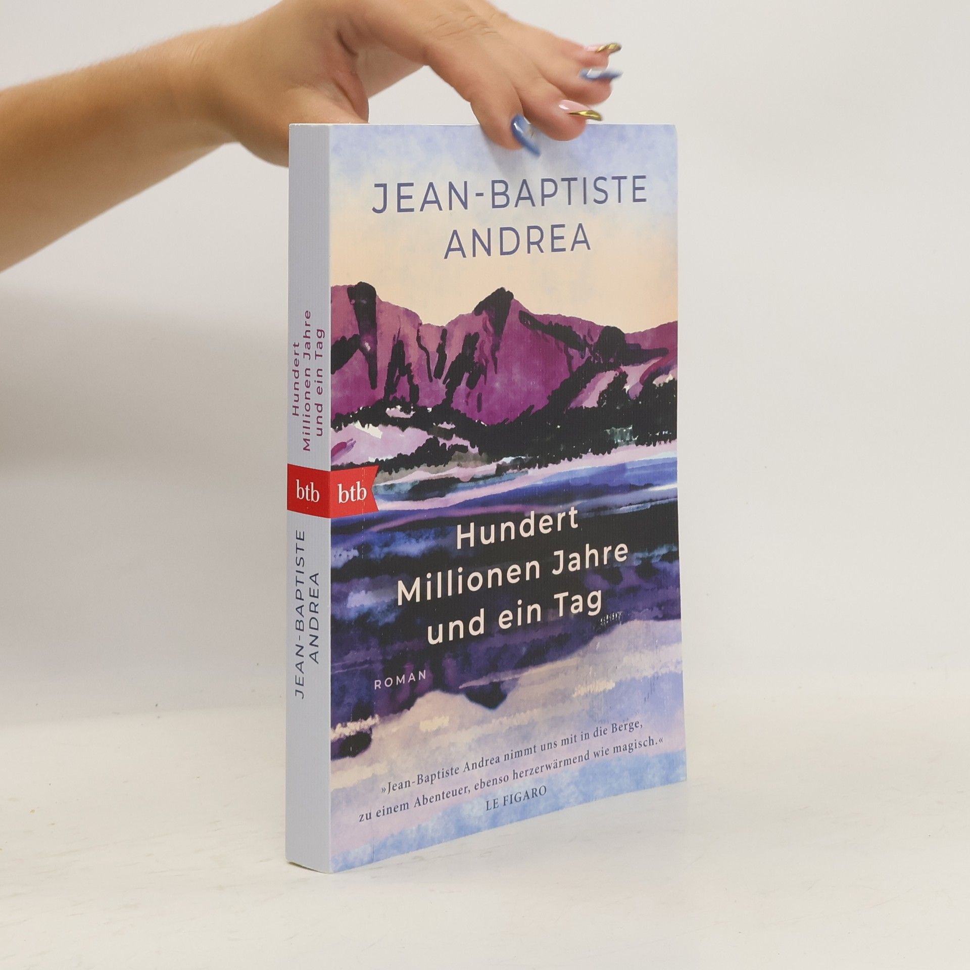 Jean-Baptiste Andrea Hundert Millionen Jahre und ein Tag