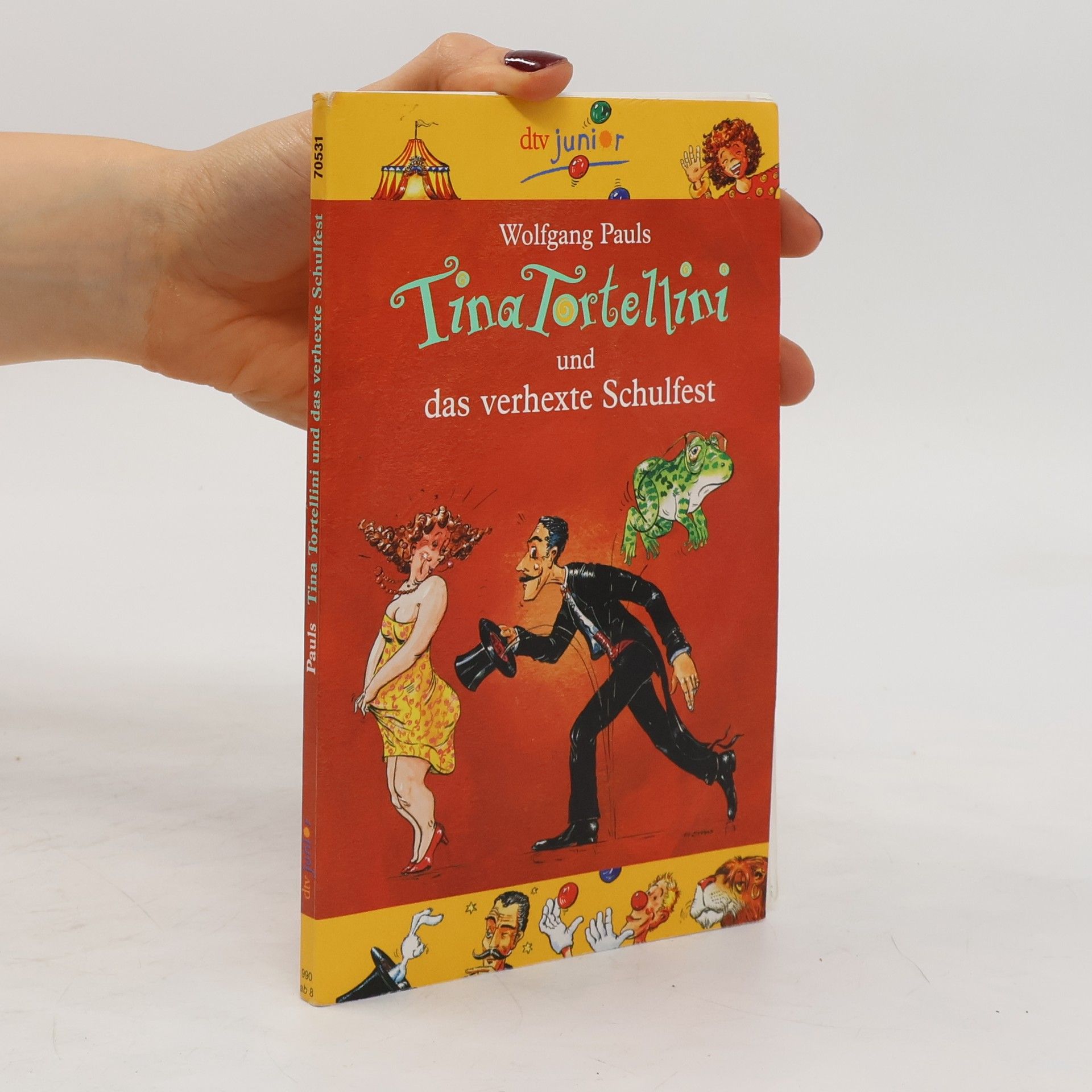 Wolfgang Pauls Tina Tortellini und das verhexte Schulfest