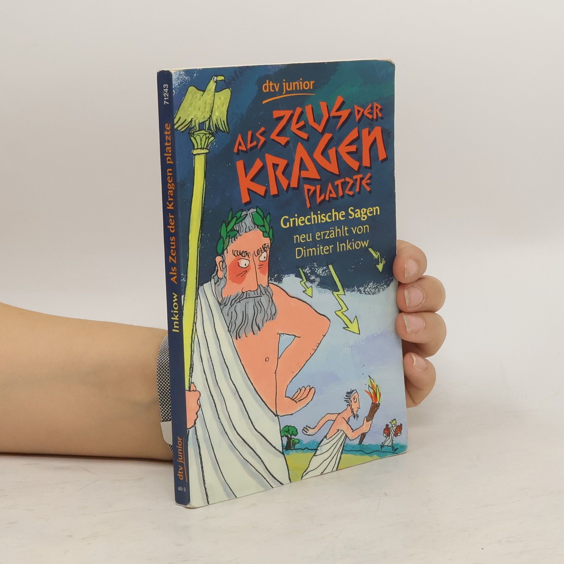 Dimiter Inkiow Als Zeus der Kragen platzte : griechische Sagen neu erzählt