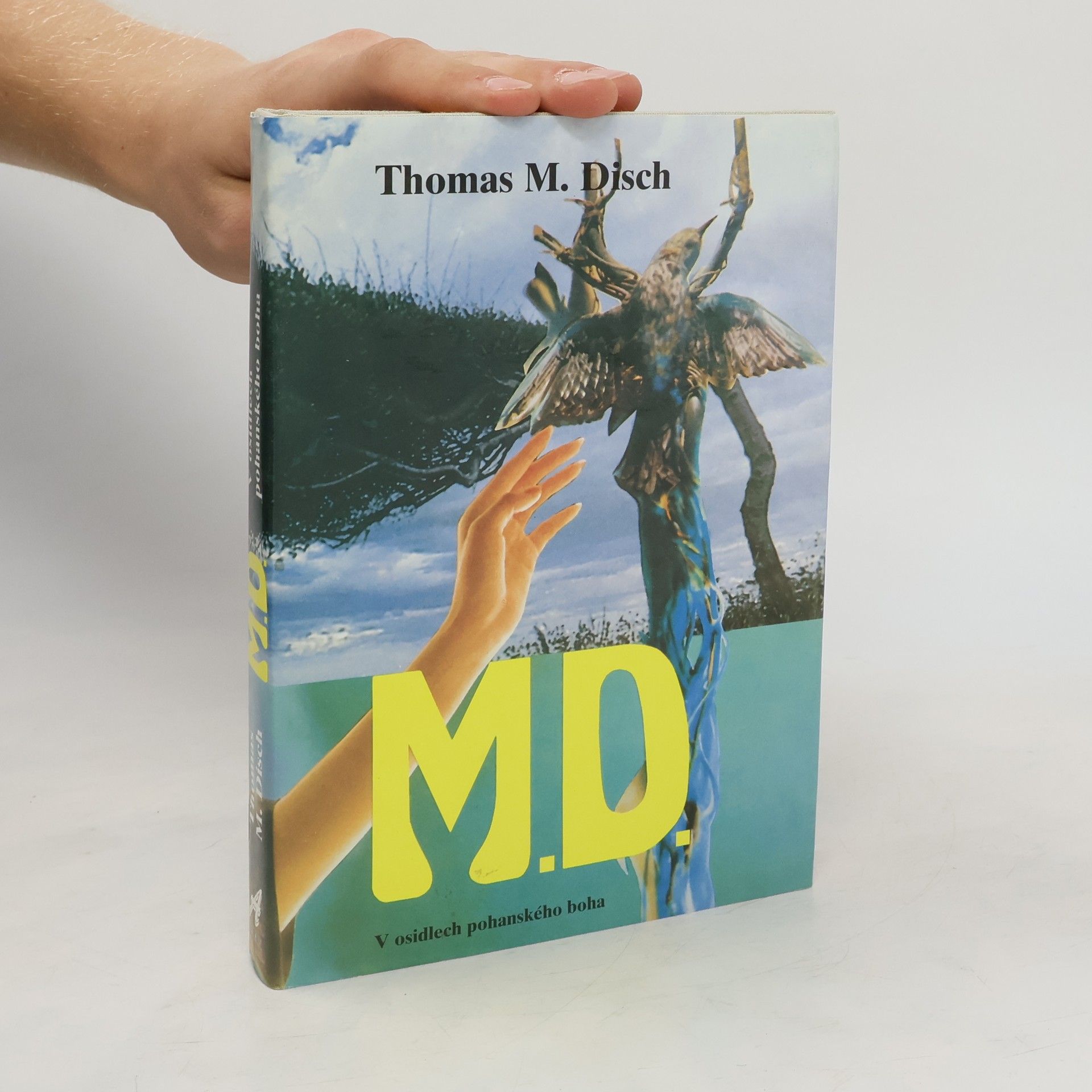 Thomas M. Disch M. D : v osidlech pohanského boha