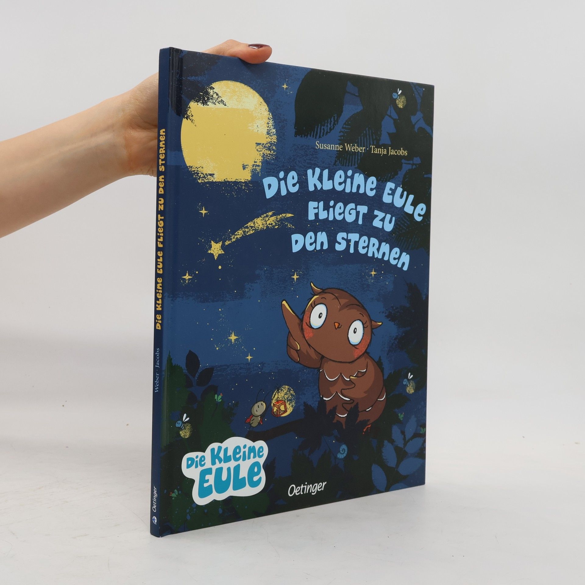 Susanne Weber-Will Die kleine Eule fliegt zu den Sternen
