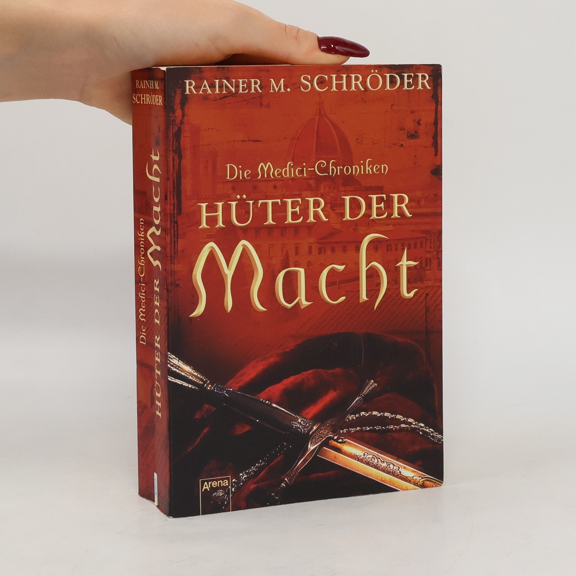 Rainer M. Schröder Die Medici-Chroniken. Hüter der Macht