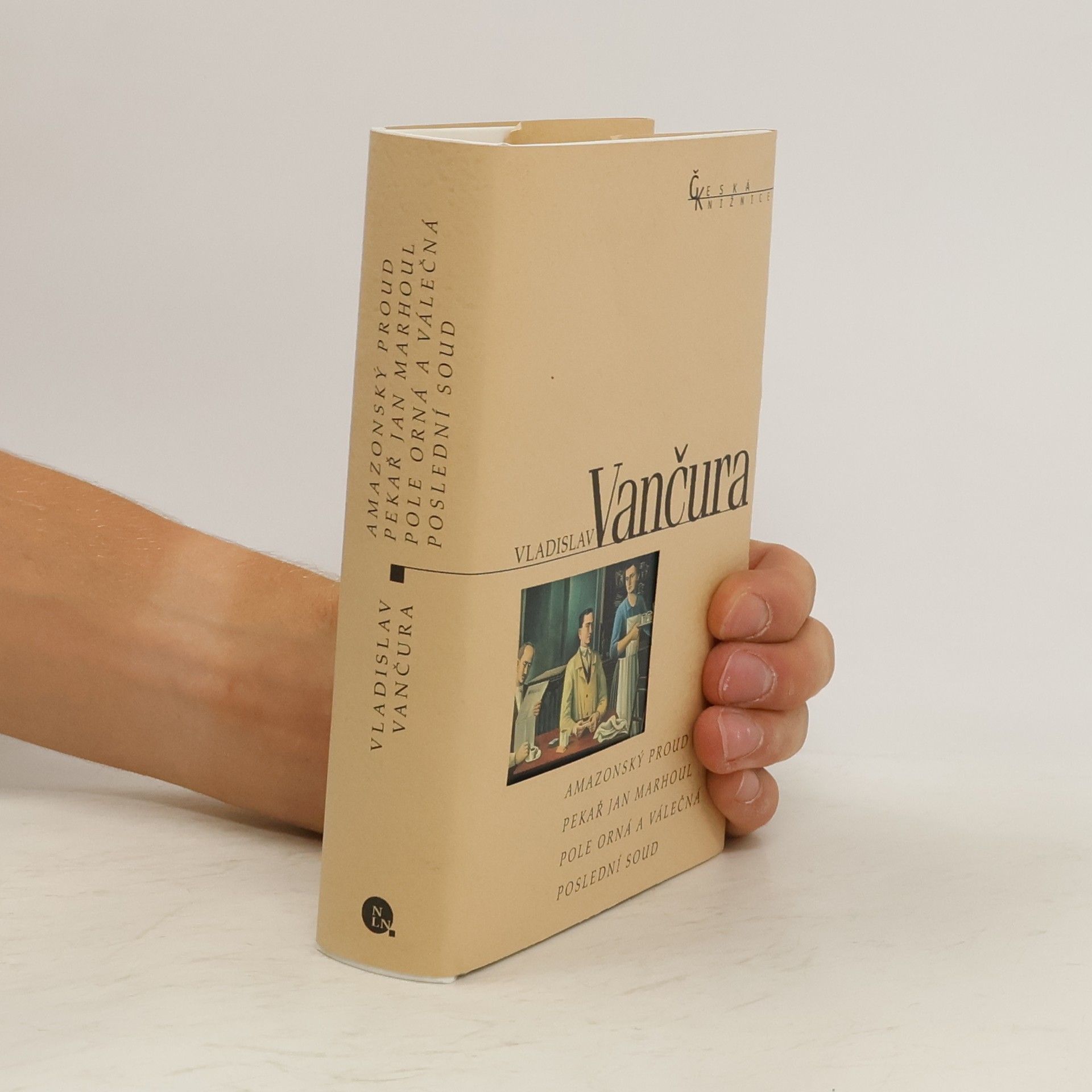 Vladislav Vančura Amazonský proud / Pekař Jan Marhoul / Pole orná a válečná / Poslední soud
