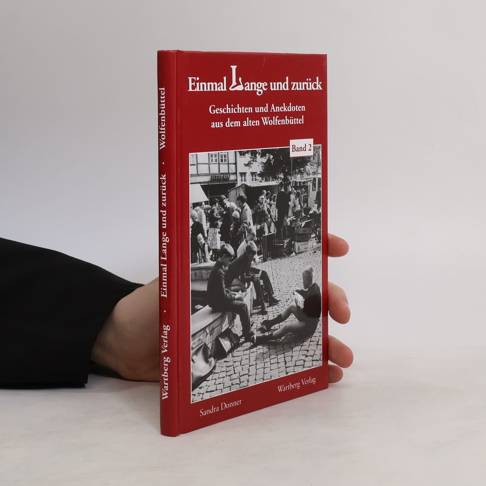 Sandra Donner Geschichten und Anekdoten aus dem alten Wolfenbüttel