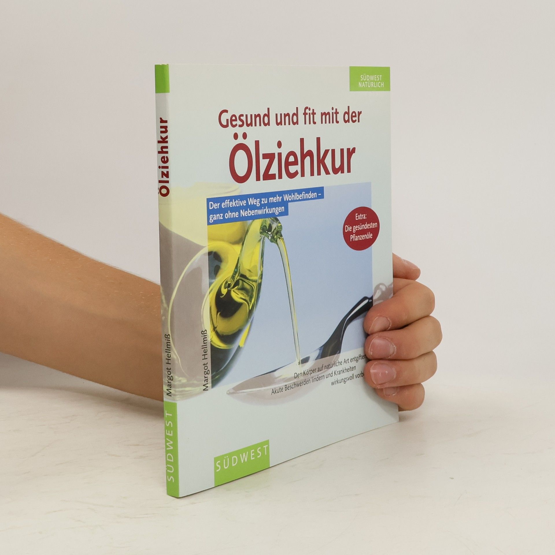 Margot Hellmiß Gesund und fit mit der Ölziehkur