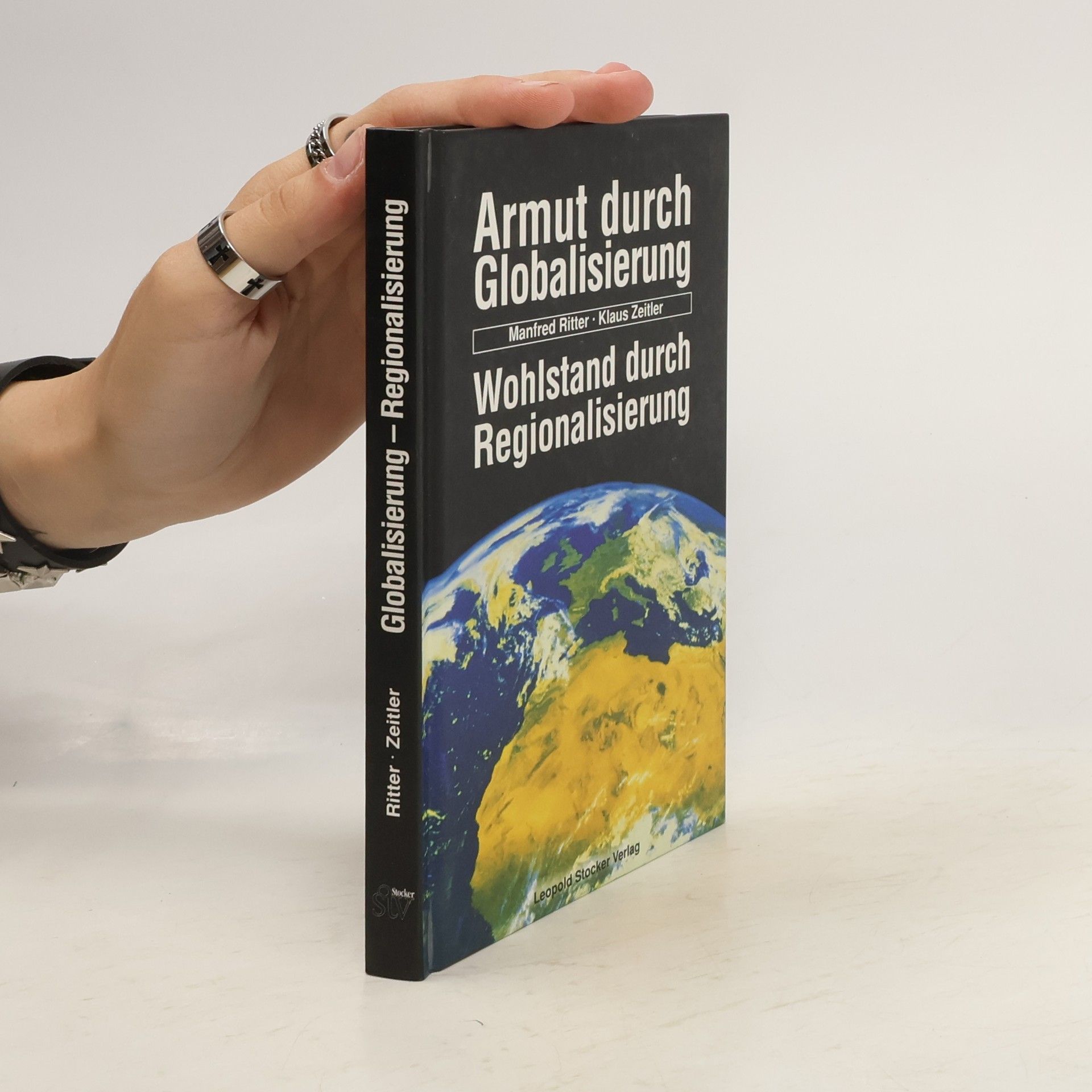 Manfred Ritter Armut durch Globalisierung - Wohlstand durch Regionalisierung