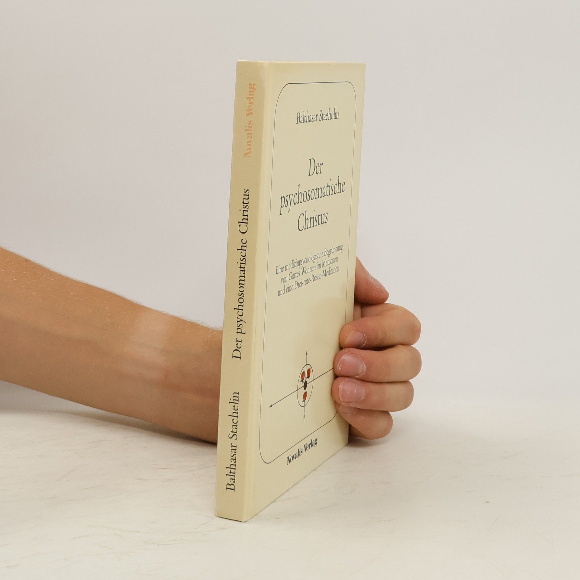 Balthasar Staehelin Der psychosomatische Christus