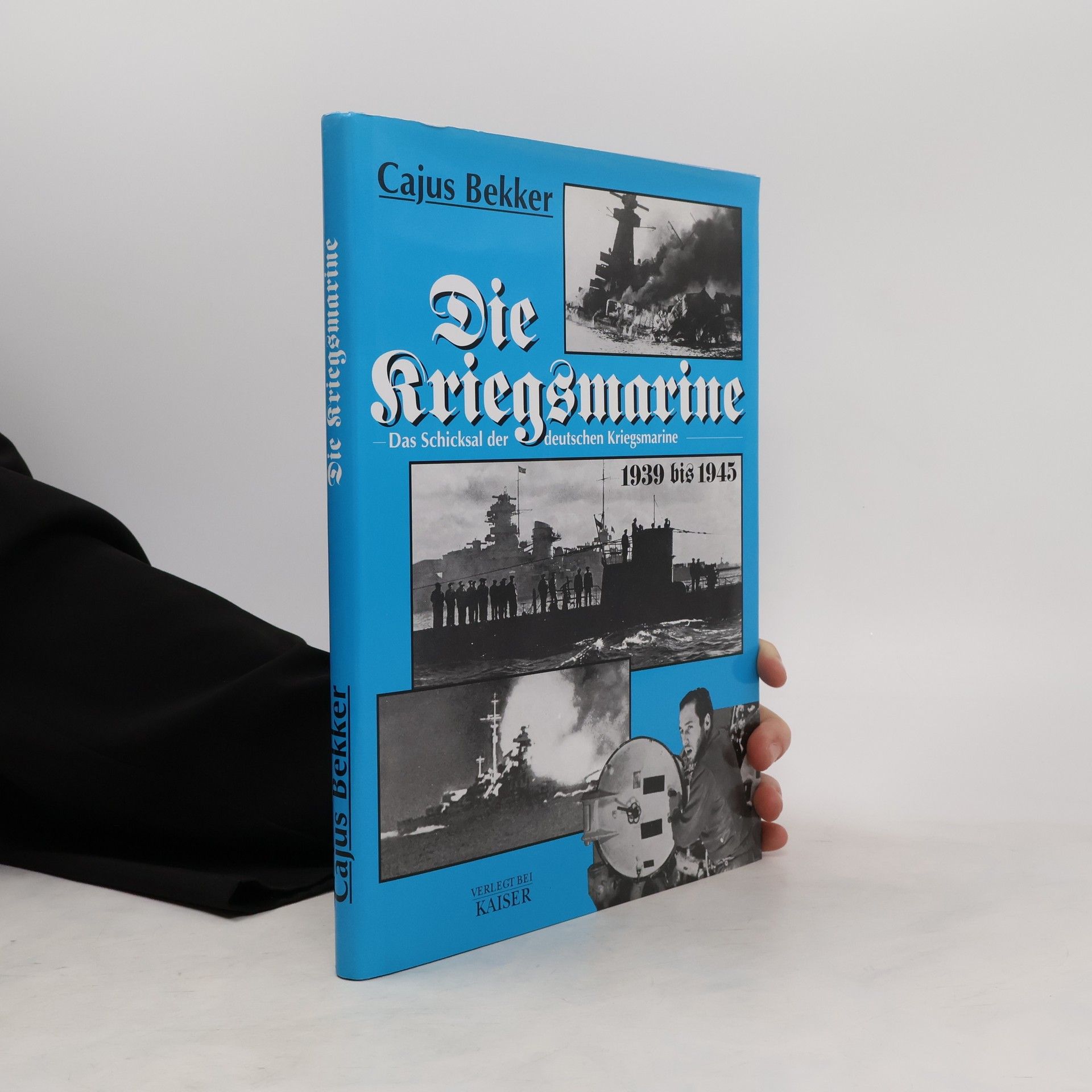 Cajus Bekker Die Kriegsmarine