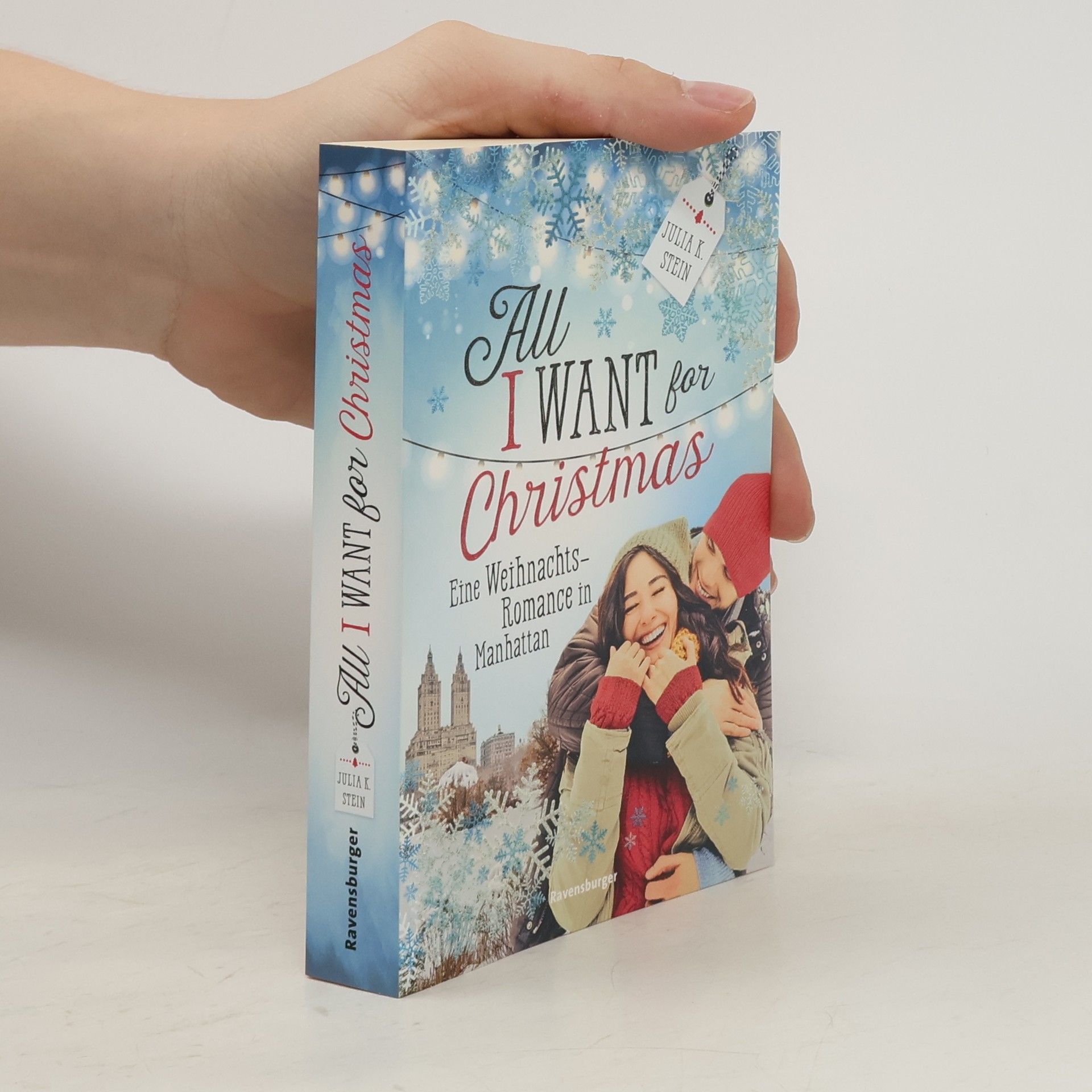 Julia K. Stein All I want for christmas : eine Weihnachts-Romance in Manhattan