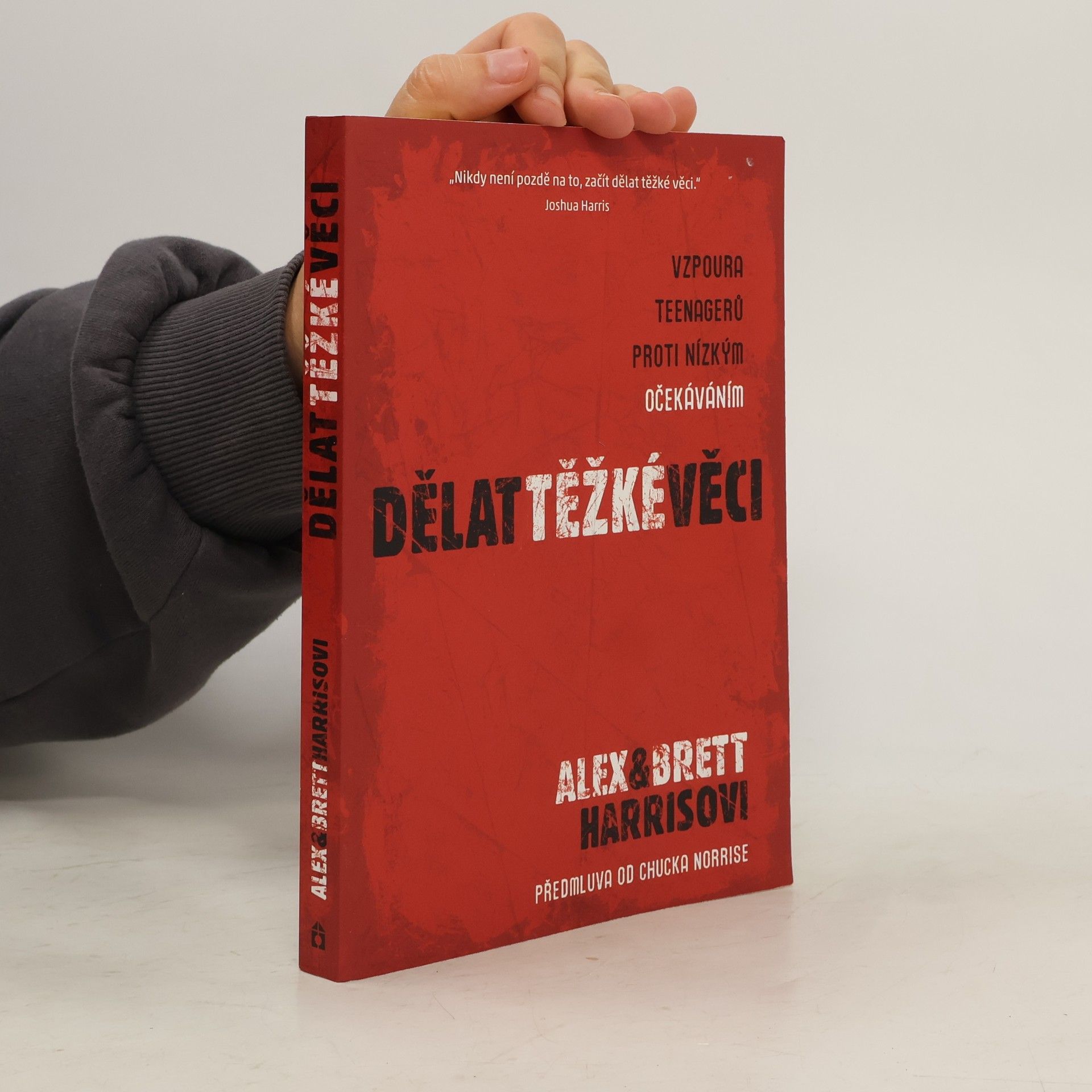 Alex Harris Dělat těžké věci: Vzpoura teenagerů proti nízkým očekáváním