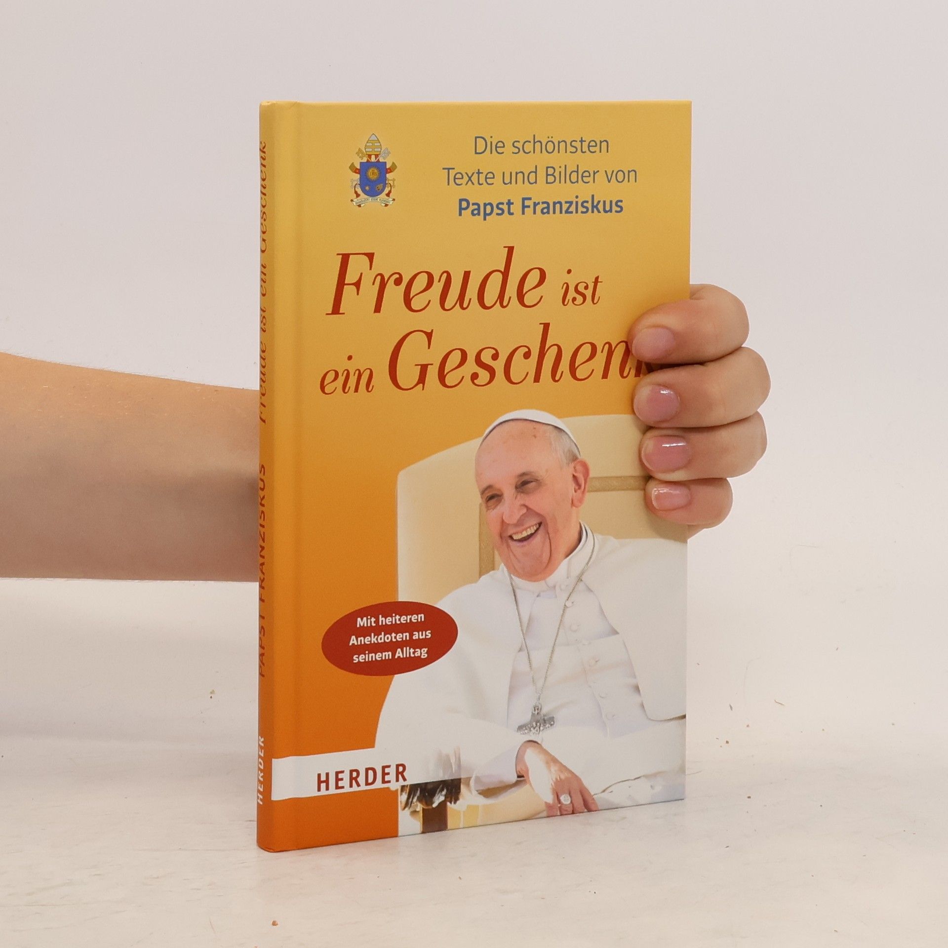 Papež František Freude ist ein Geschenk