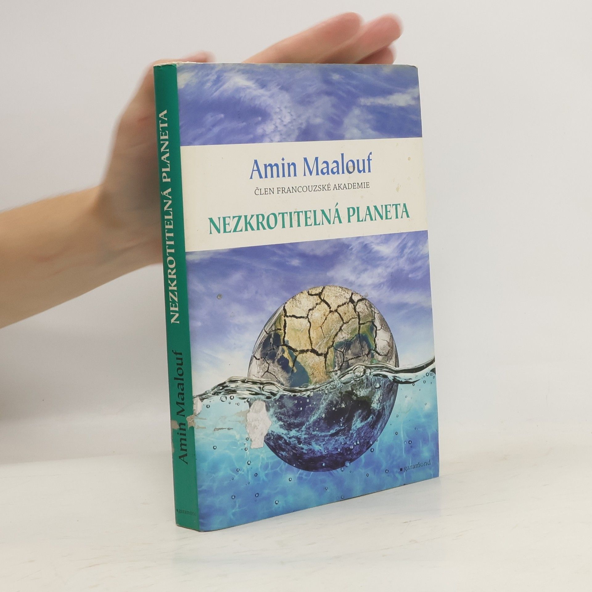 Amin Maalouf Nezkrotitelná planeta. Když se naše civilizace vyčerpaly