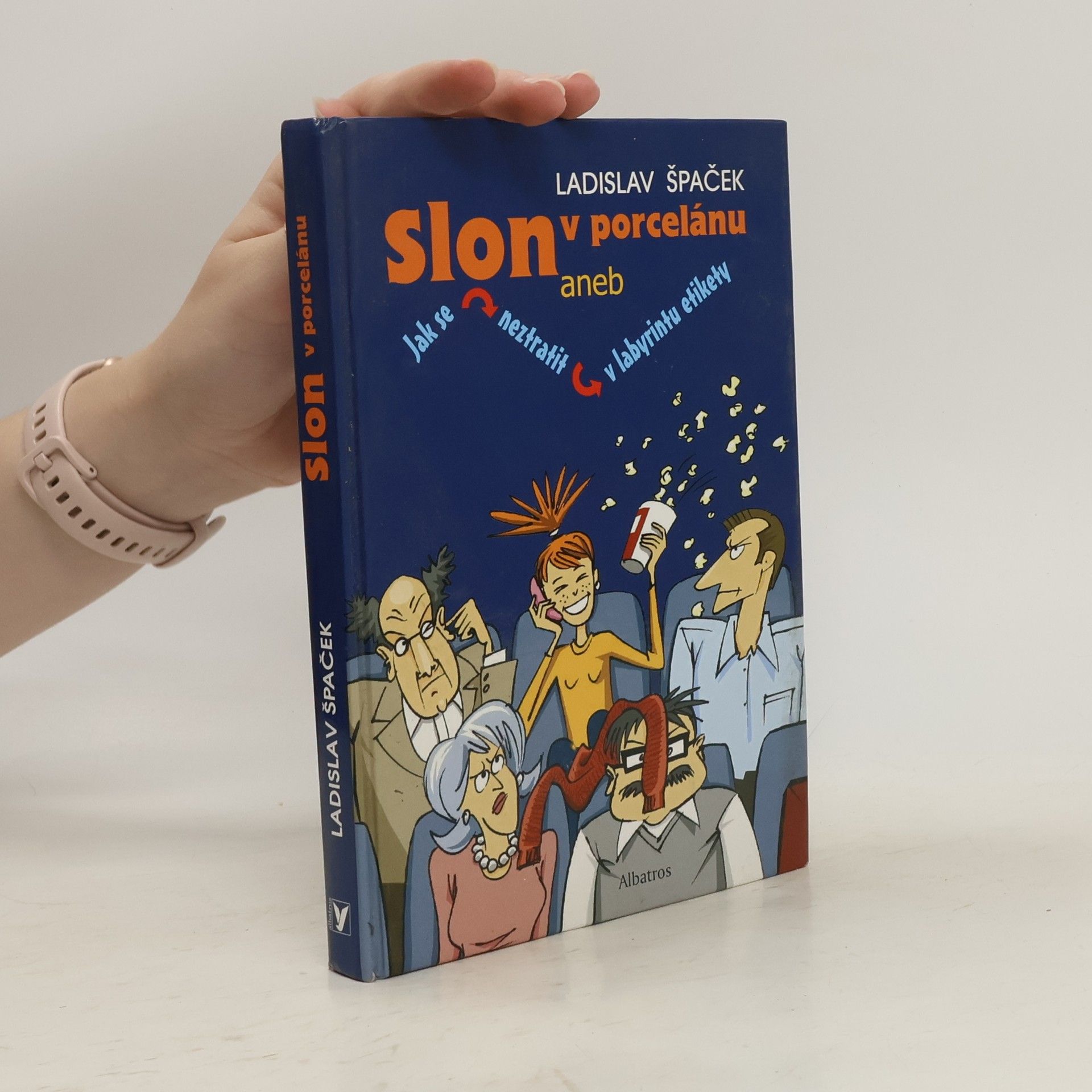 Ladislav Špaček Slon v porcelánu aneb Jak se neztratit v labyrintu etikety