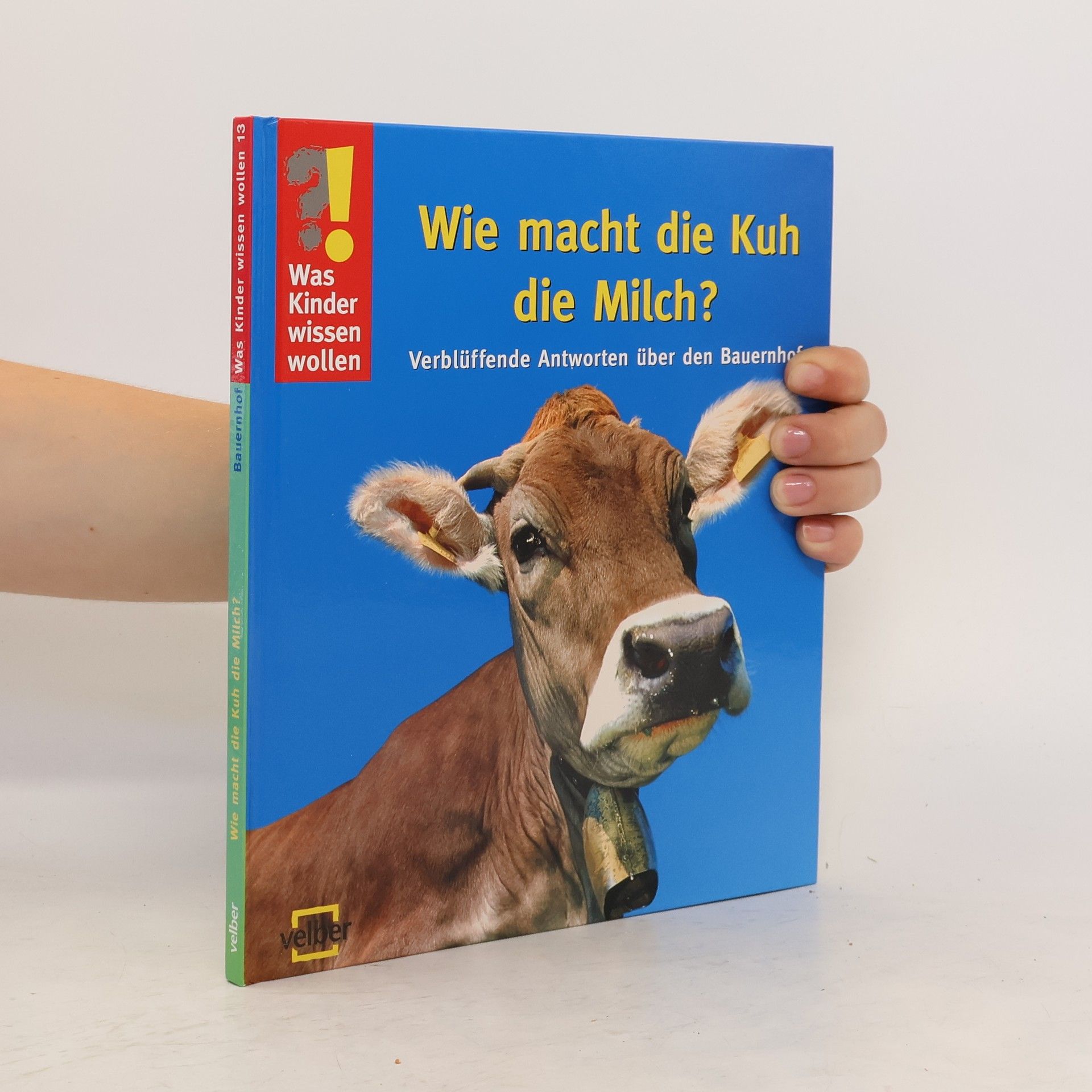 Detlef Kersten Wie macht die Kuh die Milch?