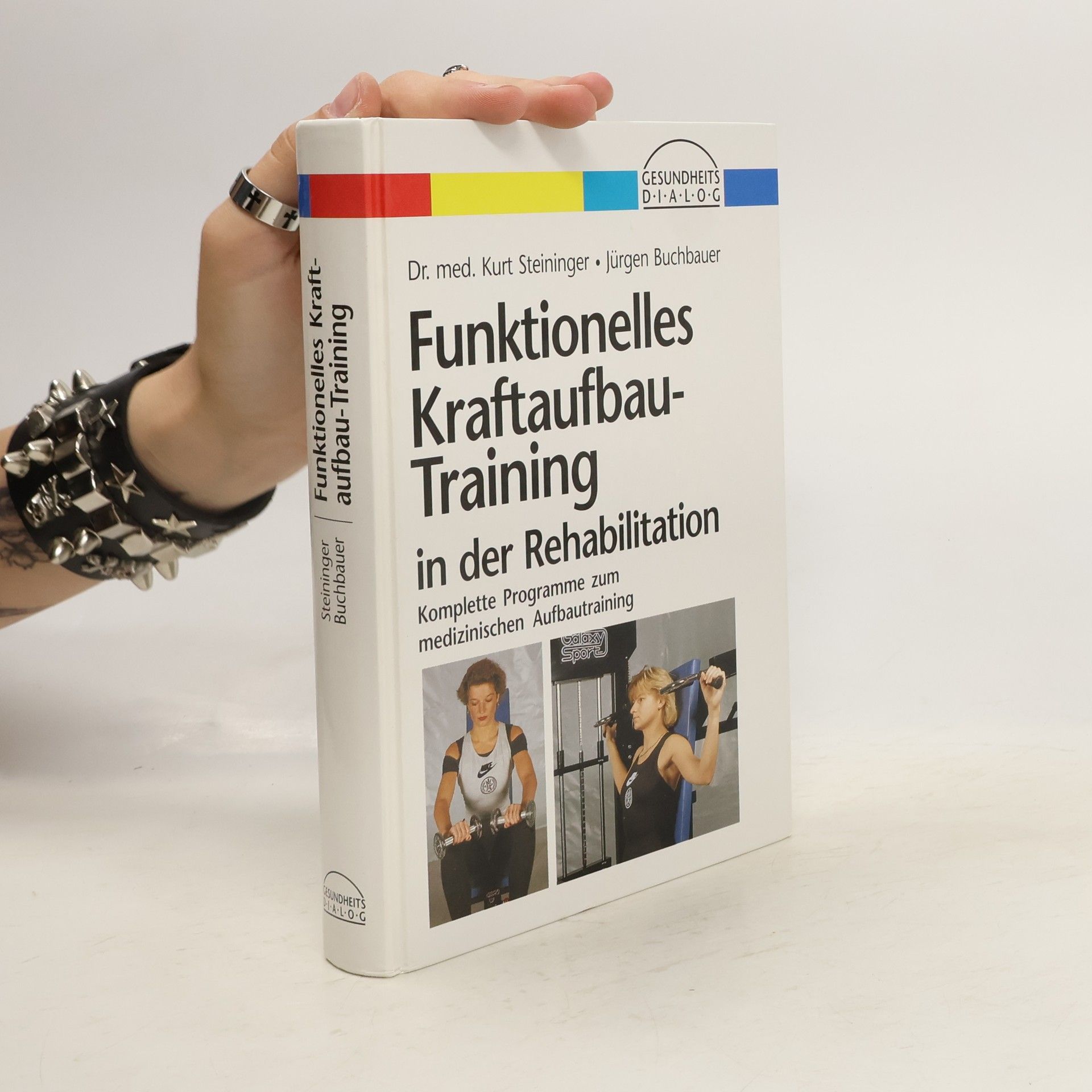 Kurt Steininger Funktionelles Kraftaufbau-Training in der Rehabilitation