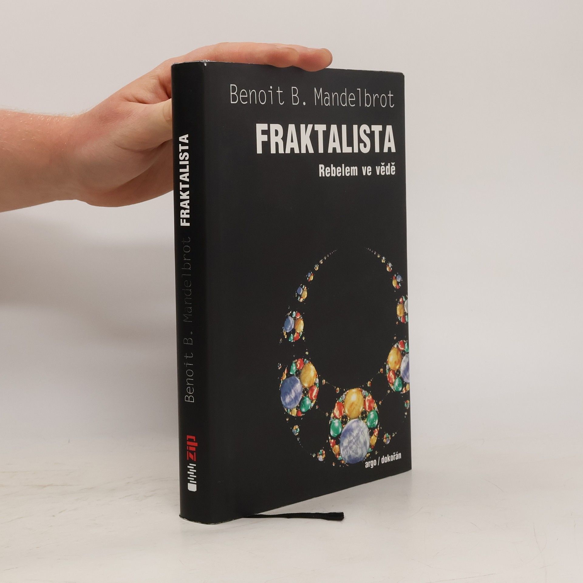 Benoît Mandelbrot Fraktalista : rebelem ve vědě