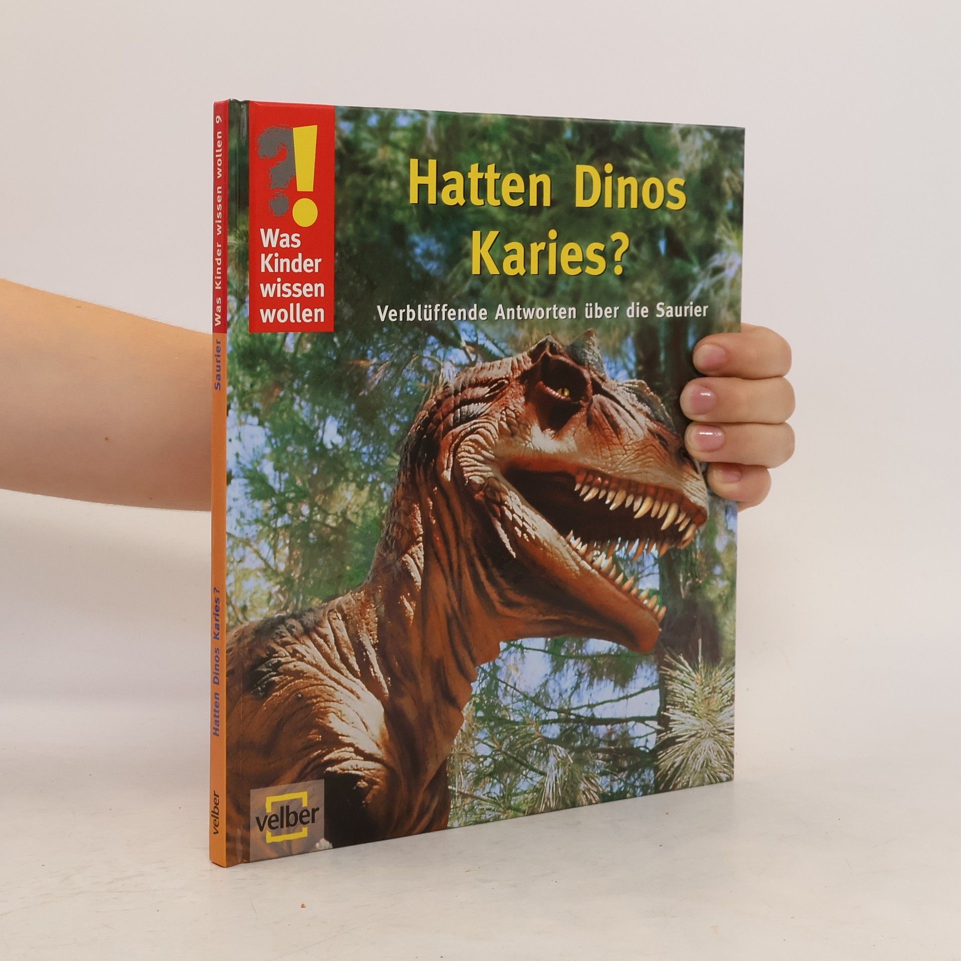 Ulrike Berger Hatten Dinos Karies? Verblüffende Antworten über die Saurier