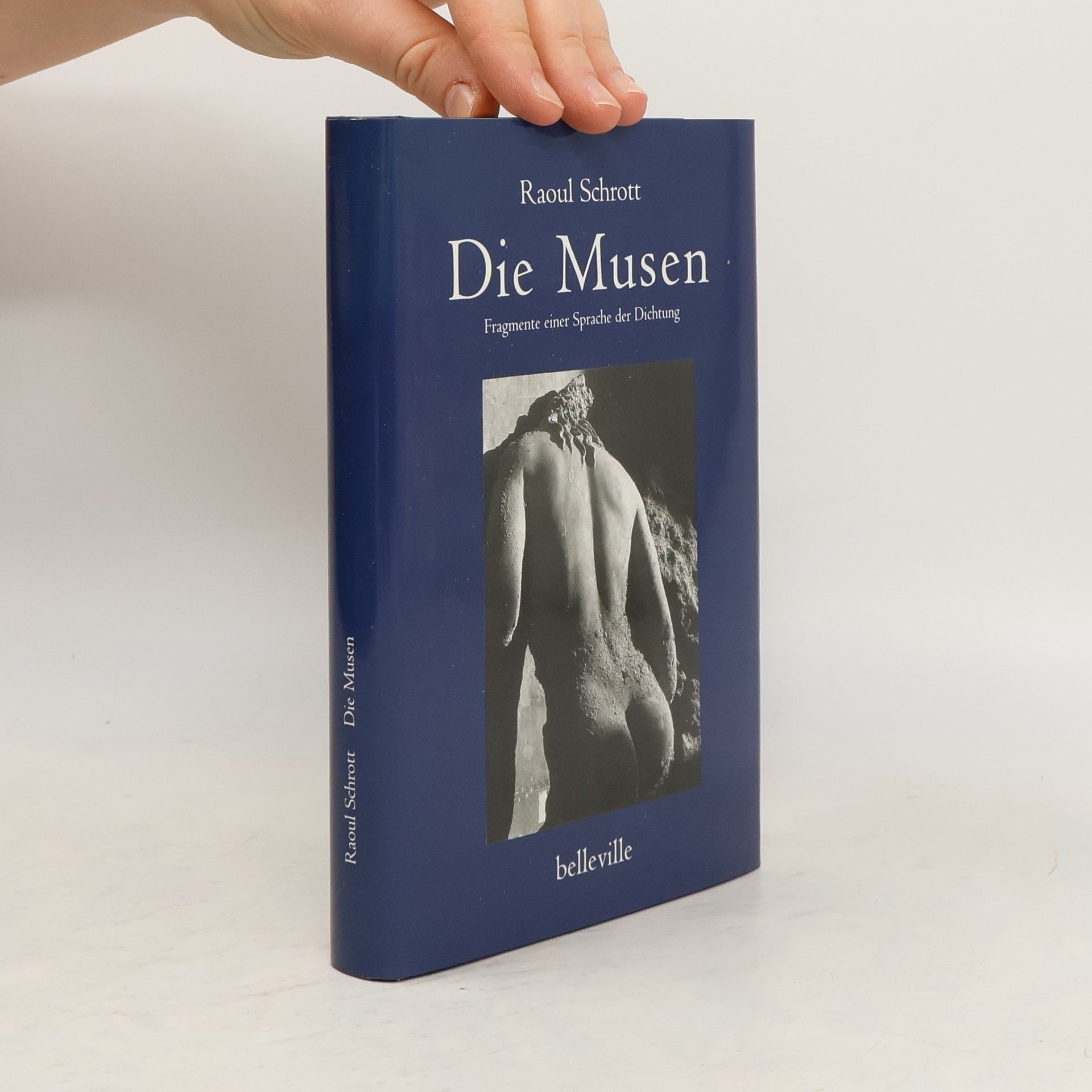 Raoul Schrott Die Musen. Fragmente einer Sprache der Dichtung