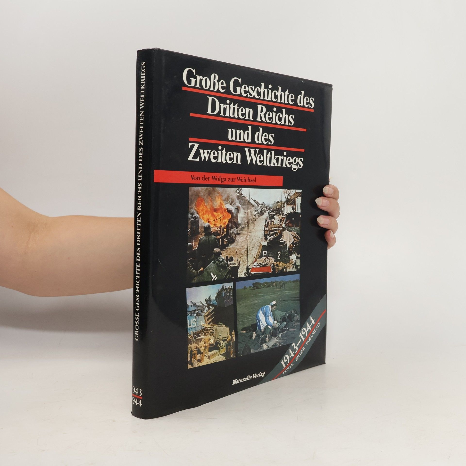 Kolektiv autorů Grosse Geschichte des Dritten Reichs und des Zweiten Weltkriegs