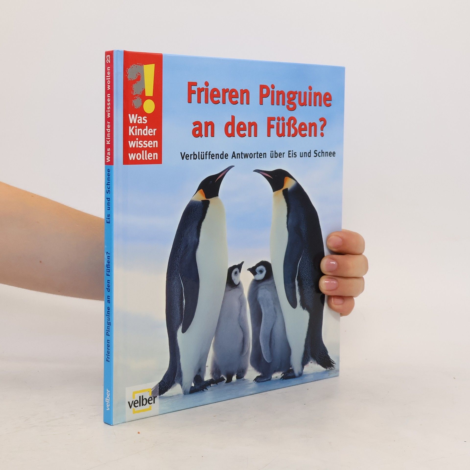 Ulrike Berger Frieren Pinguine an den Füssen? Verblüffende Antworten über Eis und Schnee