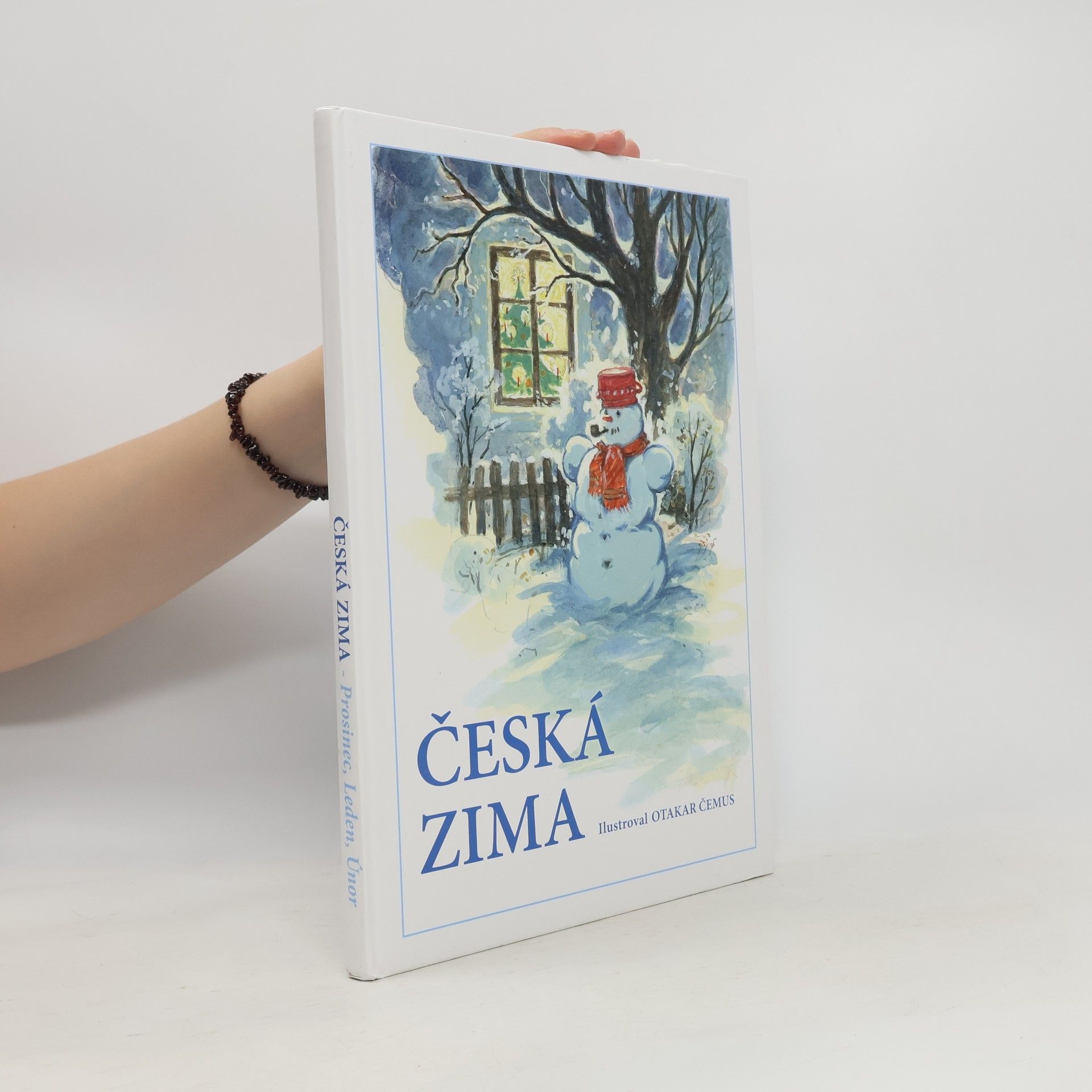 Jiřina Jacková Česká zima. Prosinec, leden, únor.