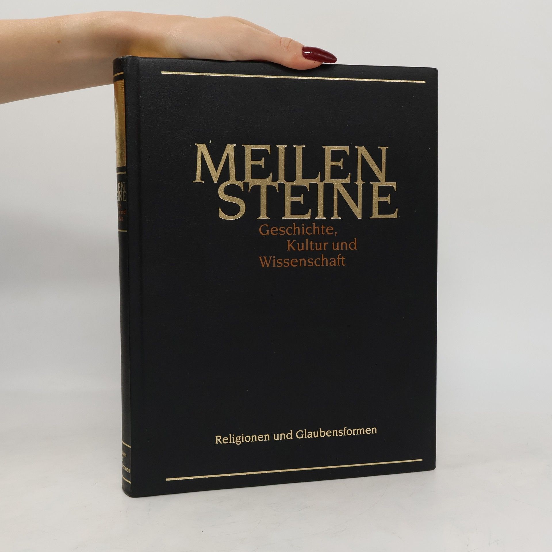 Autorenkollektiv Meilensteine Geschichte, Kultur und Wissenschaft. Religionen und Glaubensformen