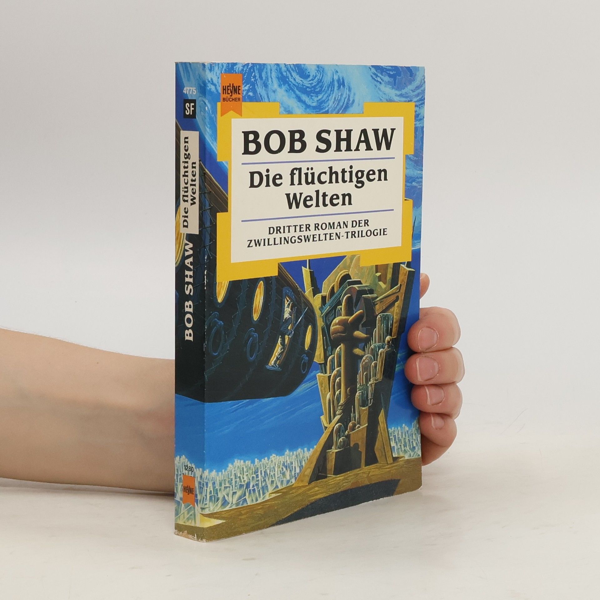 Bob Shaw Die flüchtigen Welten. Dritter Roman der Zwillingswelten- Trilogie.
