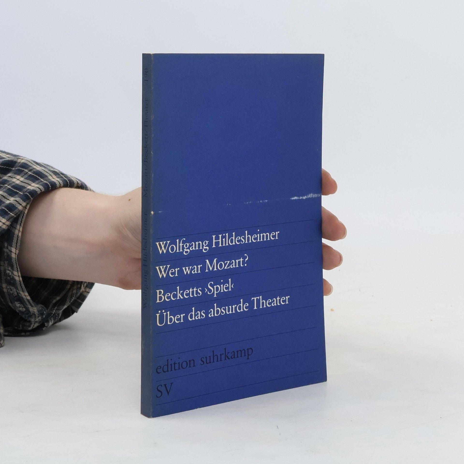 Wolfgang Hildesheimer Wer war Mozart?. Becketts 'Spiel'. Über das absurde Theater.