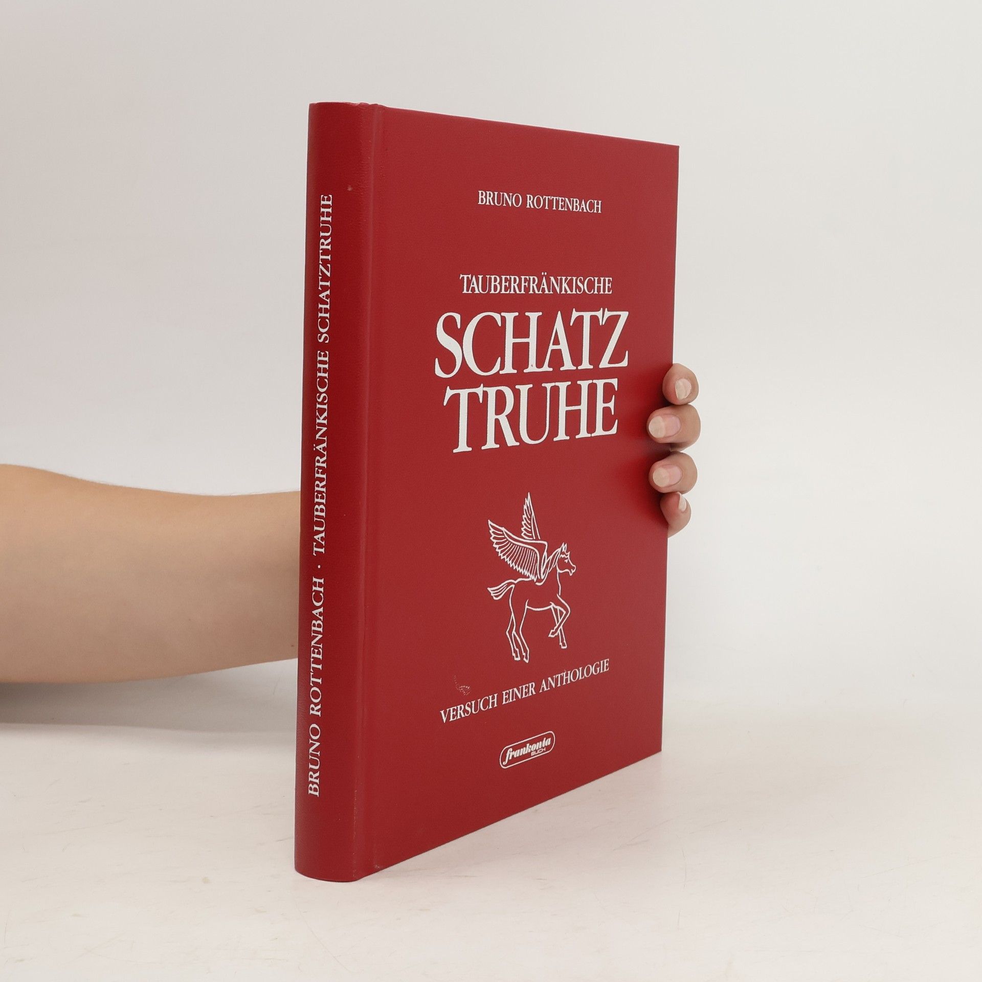 Bruno Rottenbach Tauberfränkische Schatztruhe