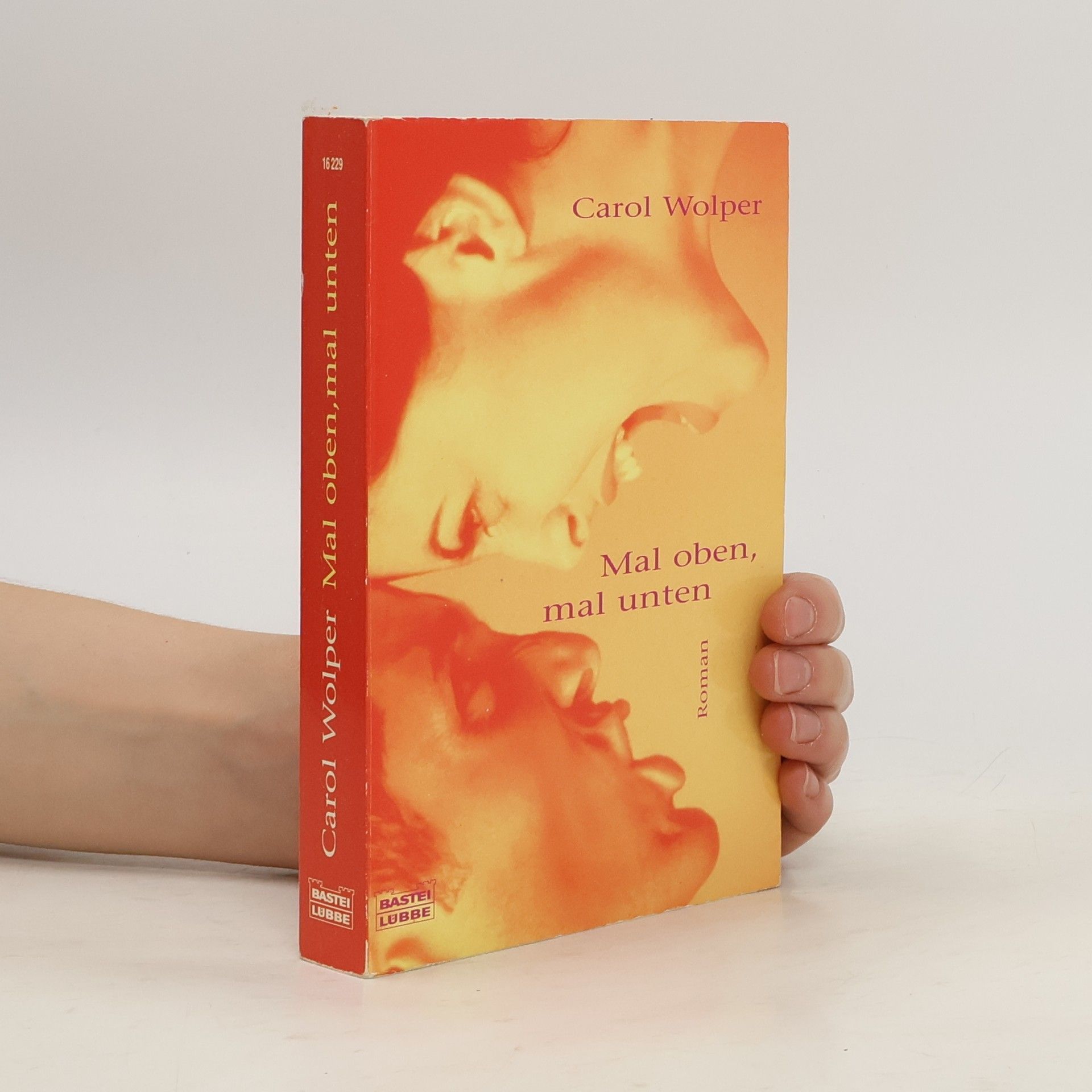 Carol Wolper Mal oben, mal unten. Roman. Dtsch. v. Hartmut Huff