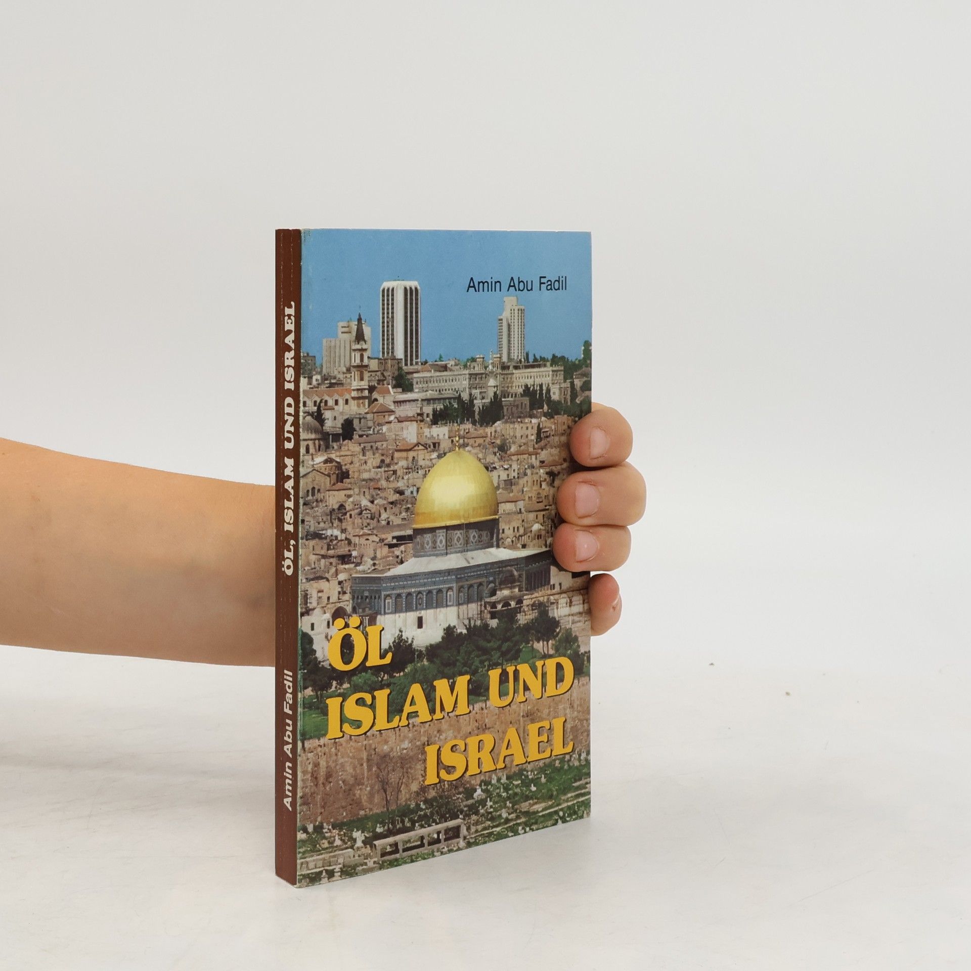 Amin Abu Fadil Öl, Islam und Israel