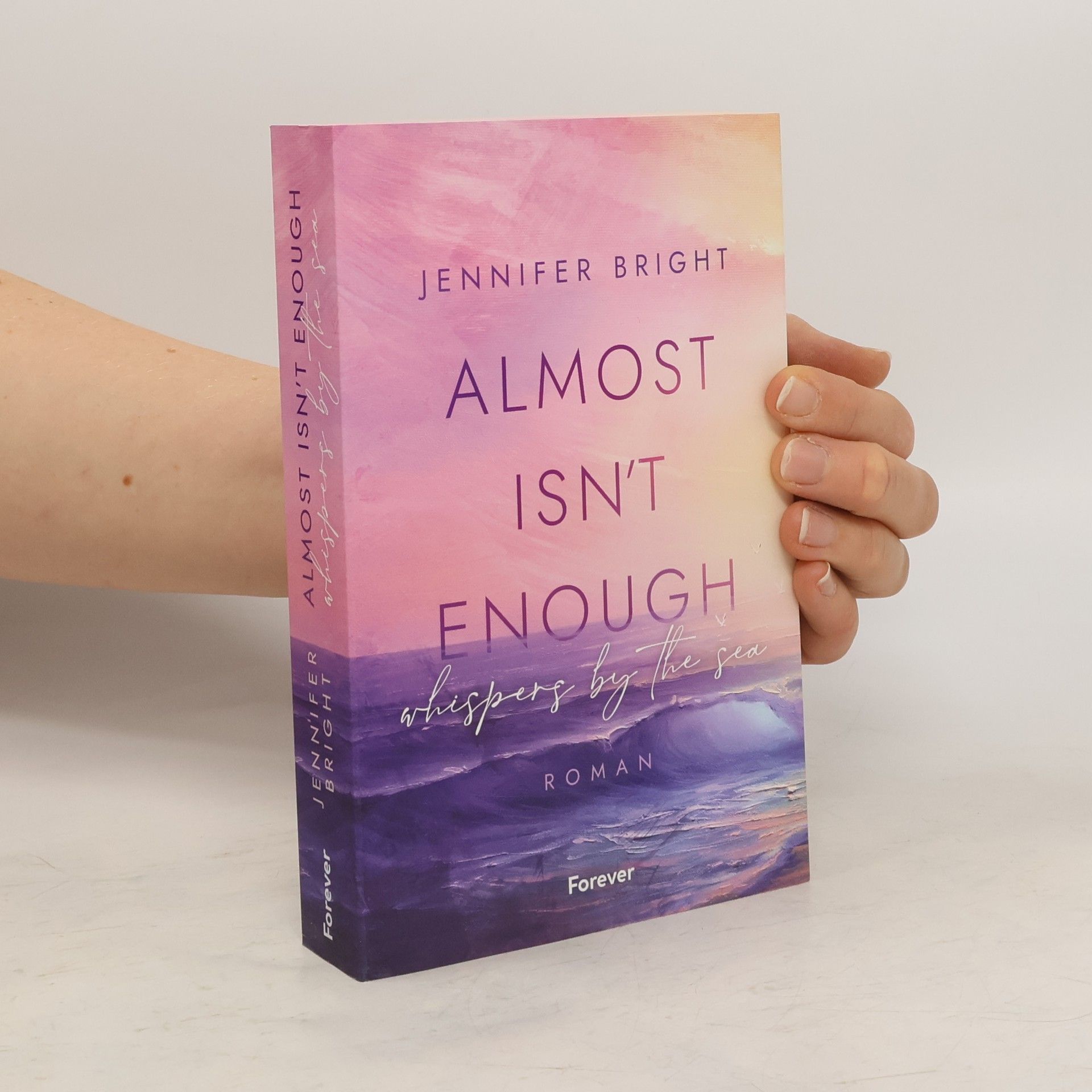 Jennifer Bright Almost isn't enough. Whispers by the Sea