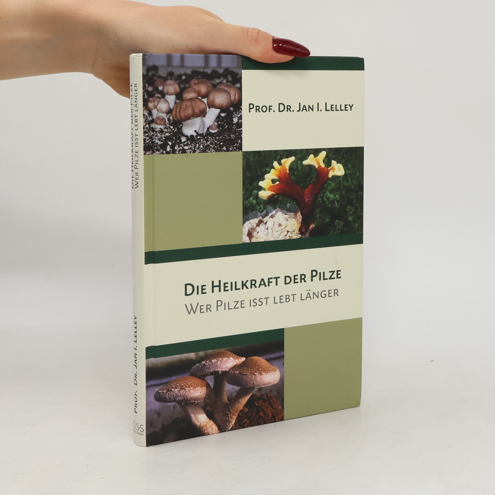 Jan Lelley Die Heilkraft der Pilze