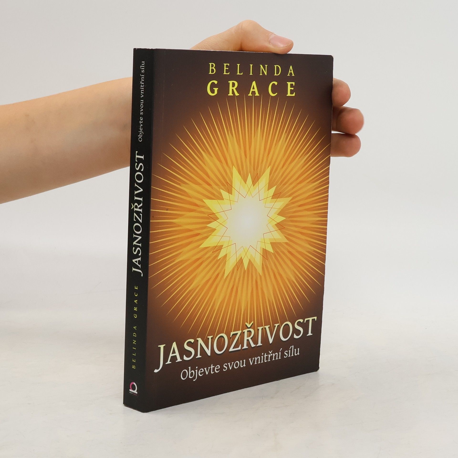 Jasnozřivost. Objevte svou vnitřní sílu