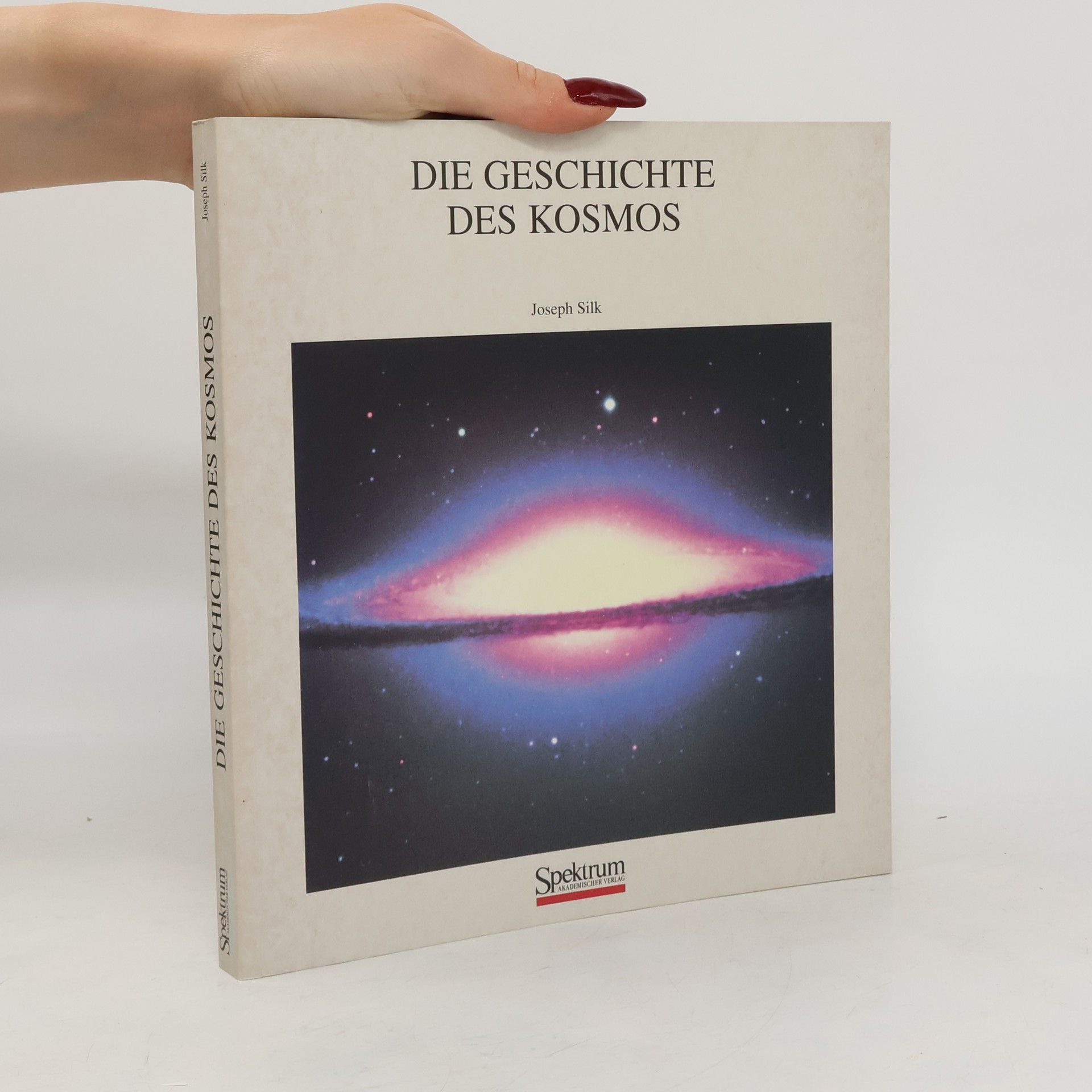 Joseph Silk Die Geschichte des Kosmos