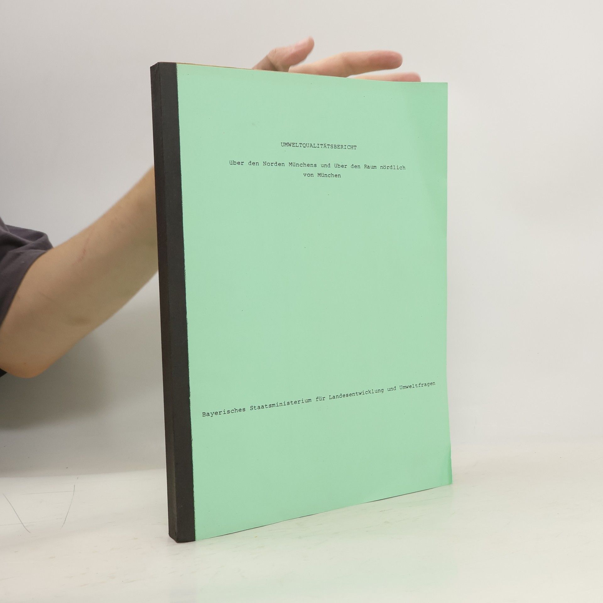Autorenkollektiv Umweltqualitätsbericht über den Norden Münchens und über den Raum nördlich von München