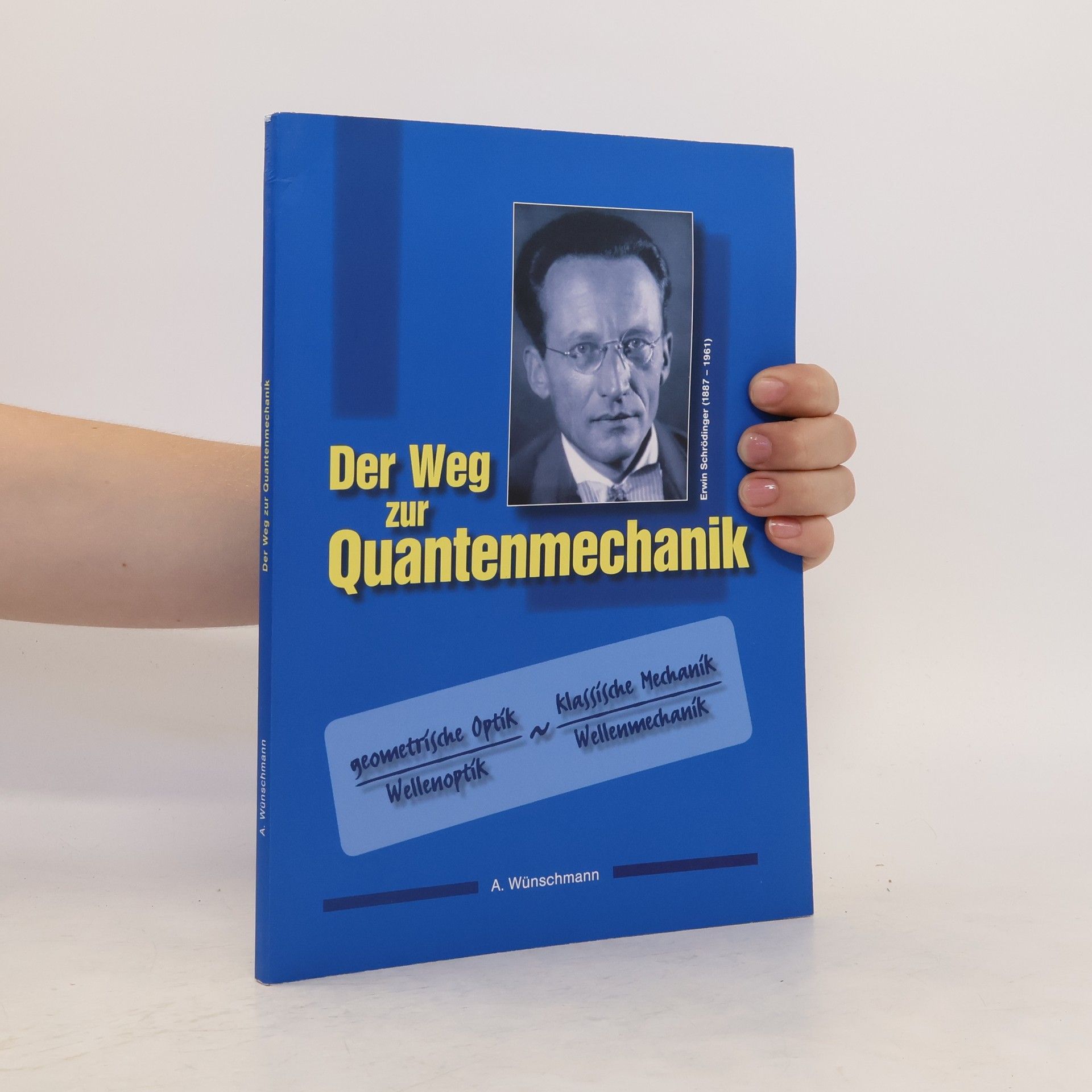 Andreas Wünschmann Der Weg zur Quantenmechanik