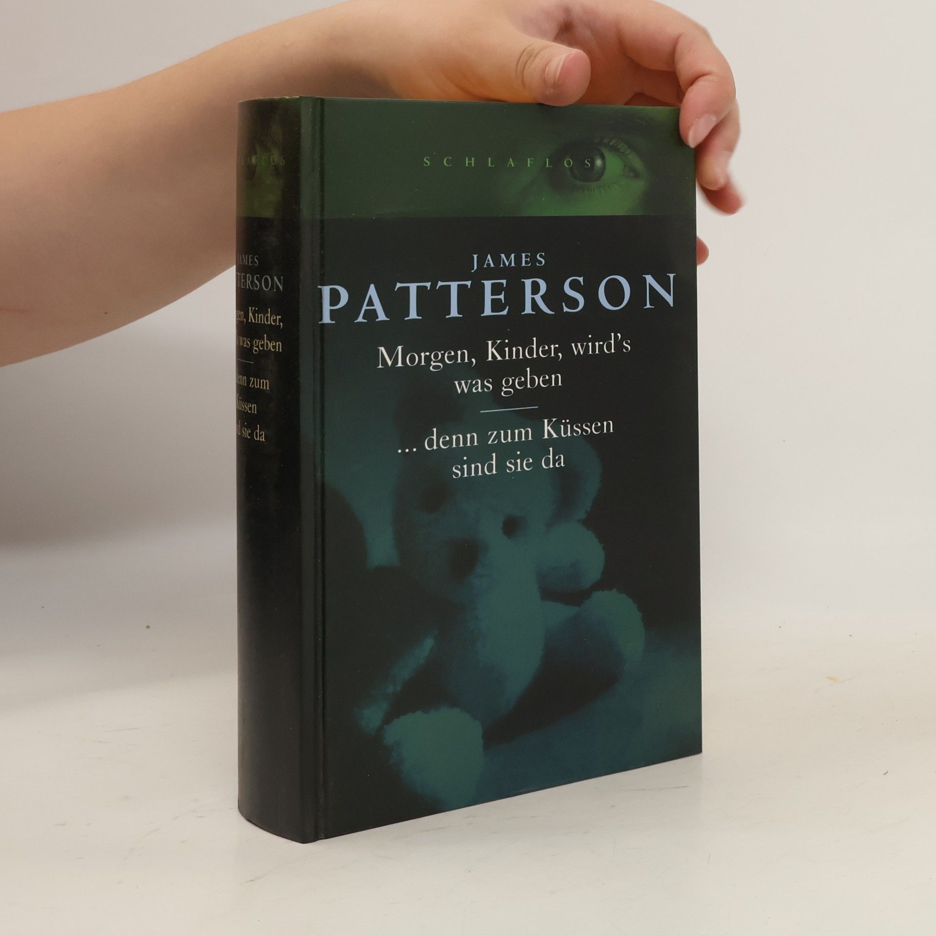 James Patterson Morgen, Kinder, wird’s was geben…denn zum Küssen sind sie da
