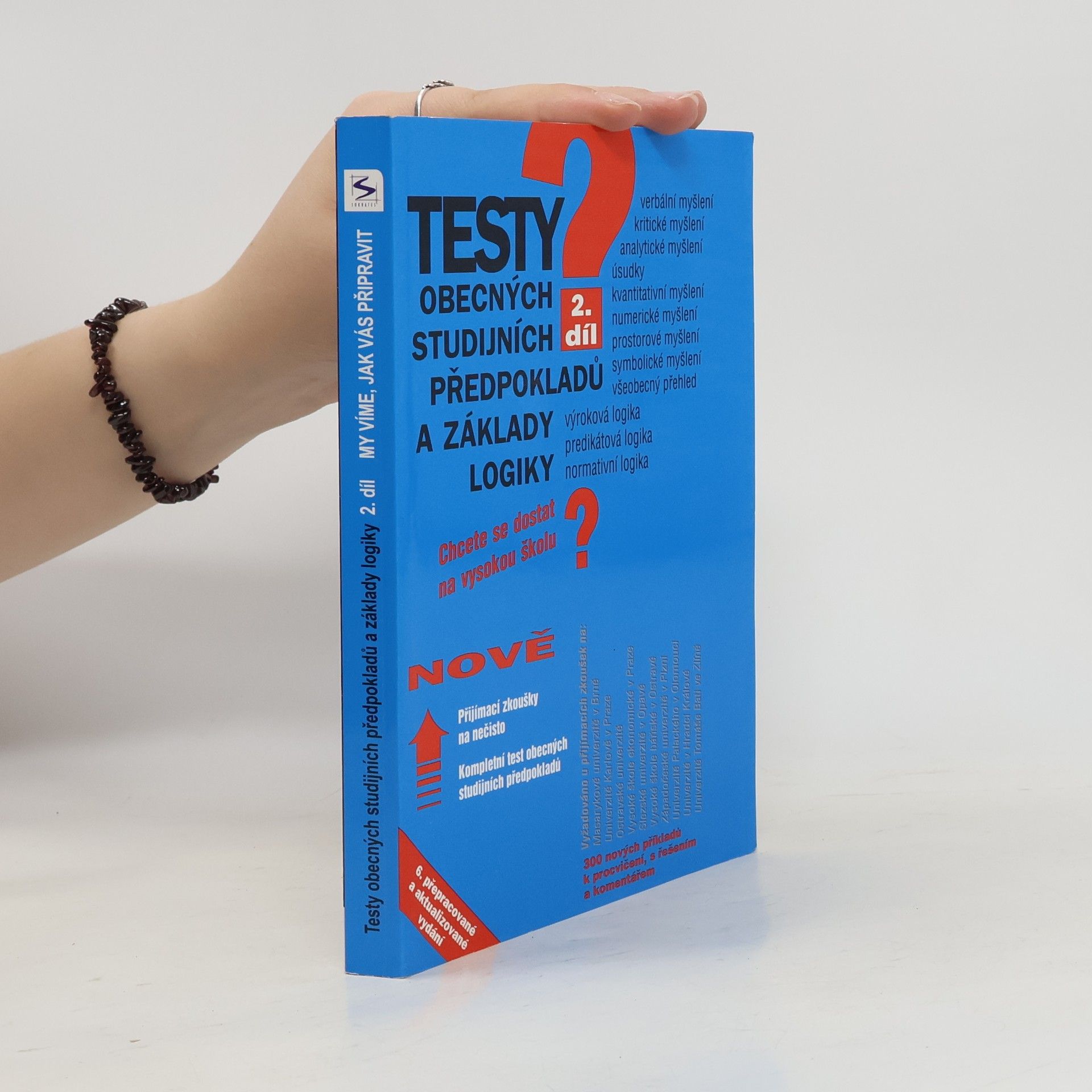 Igor Kotlán Testy obecných studijních předpokladů a základy logiky : chcete se dostat na vysokou školu? : teorie, příklady, řešení, komentář. 2. díl